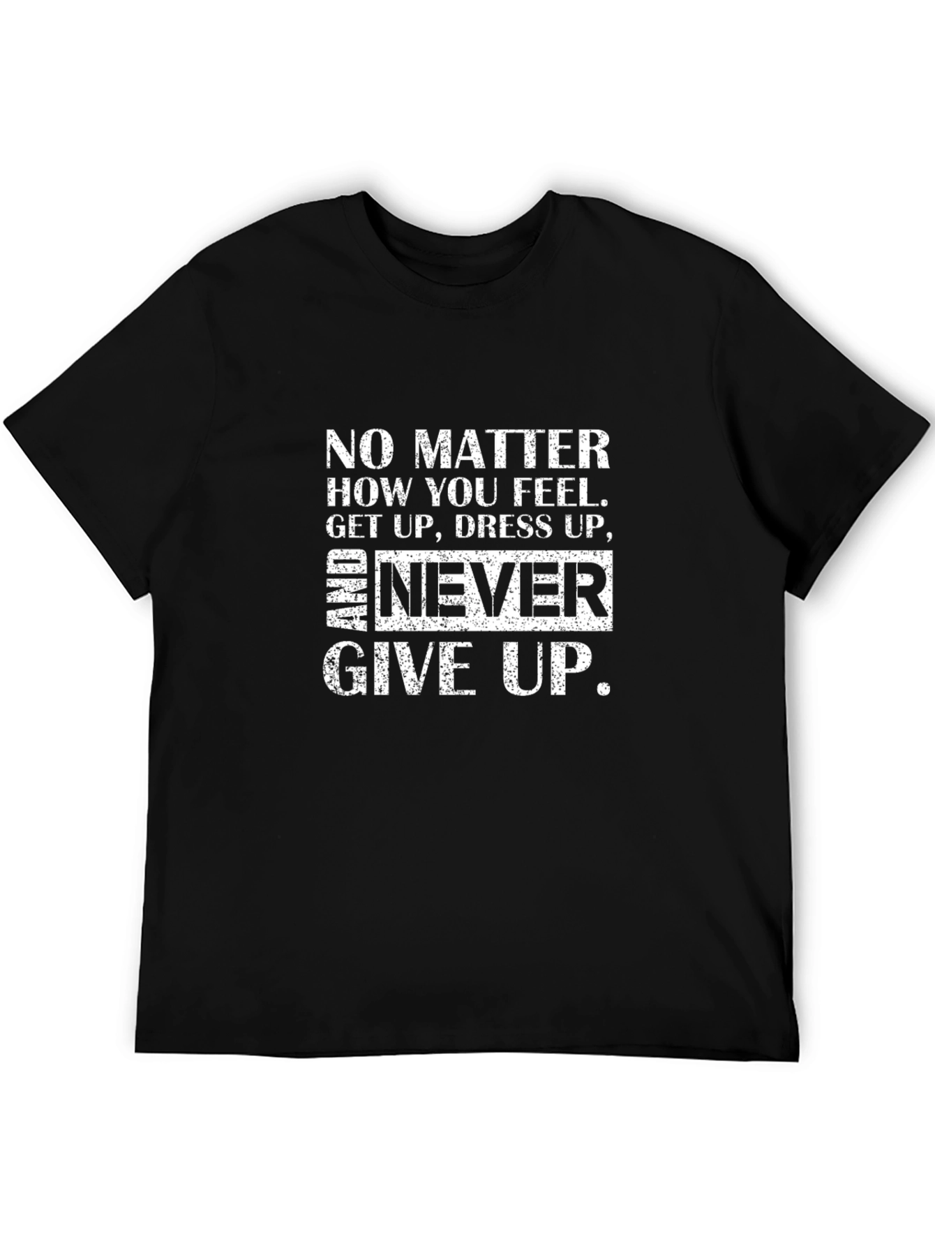 Inspirational T-Shirt: Never Give Up Design