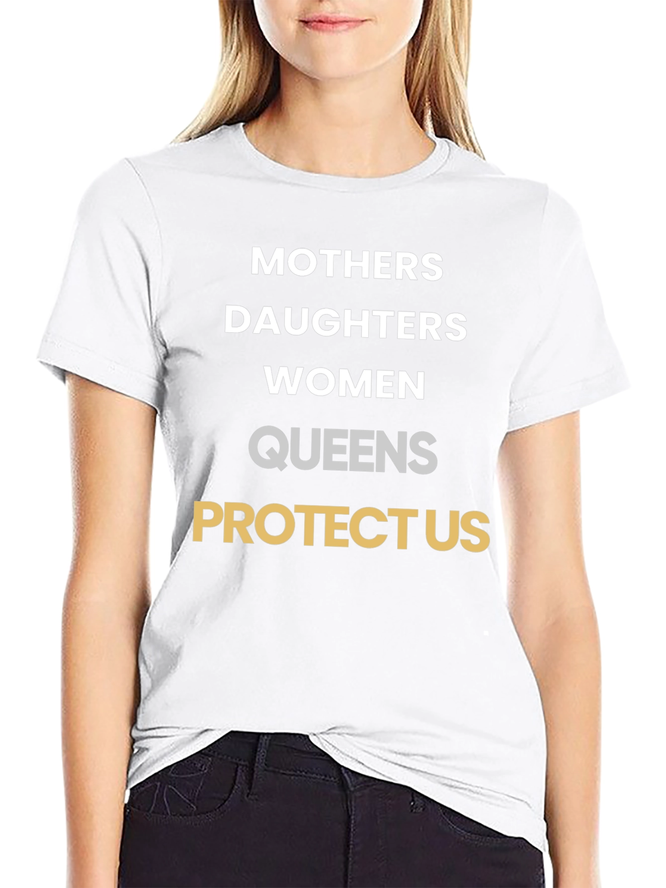 Mothers Daughters Women Queens Protect Us T-Shirt