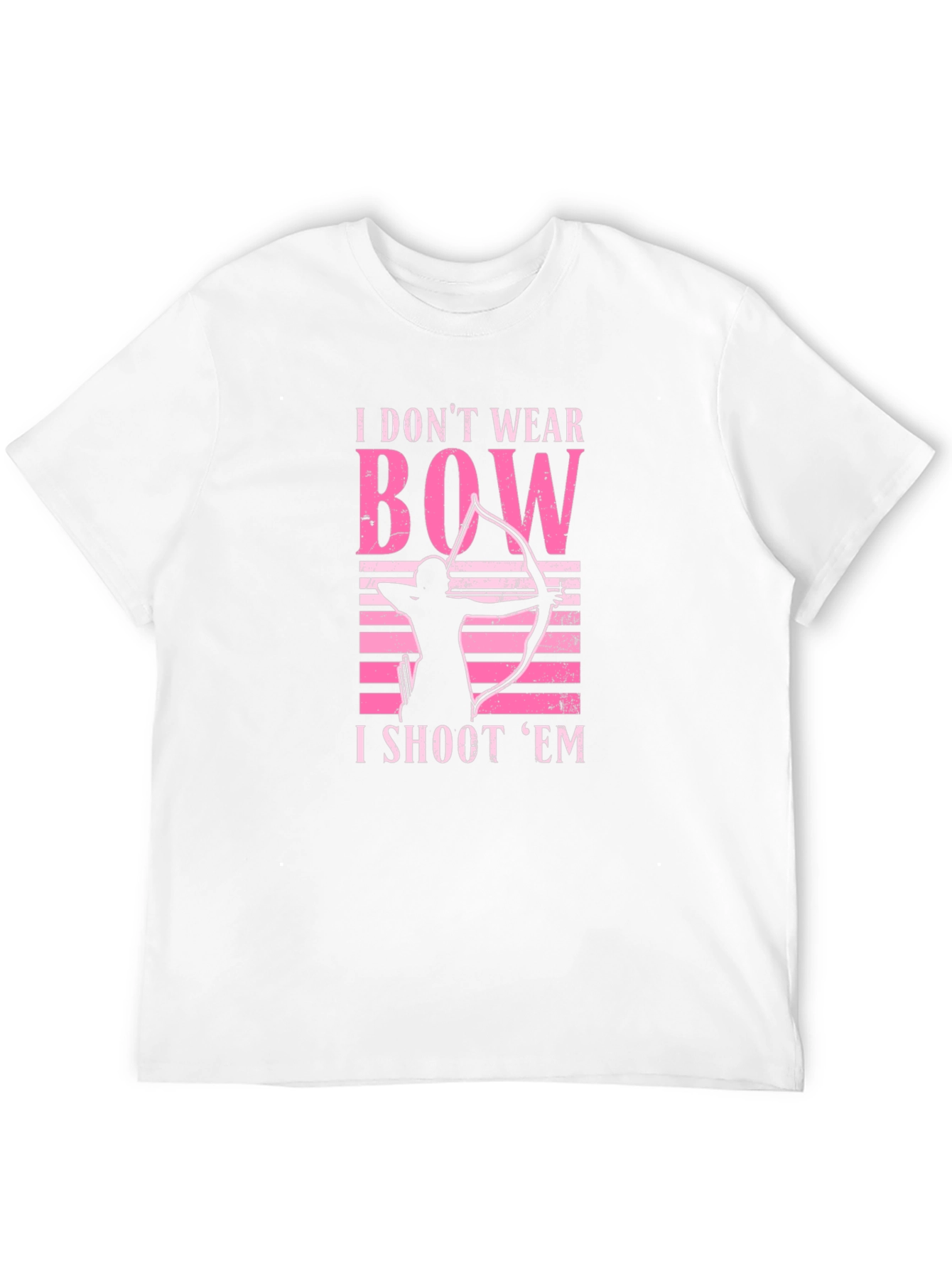 Archery T-Shirt - I Dont Wear Bows