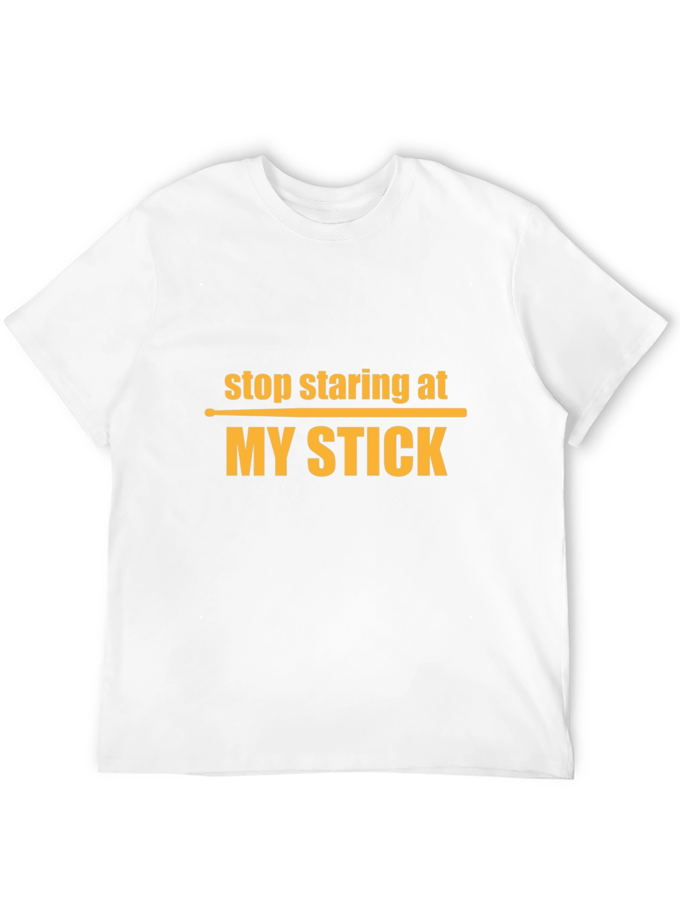 Stop Staring At My Stick Graphic T-Shirt