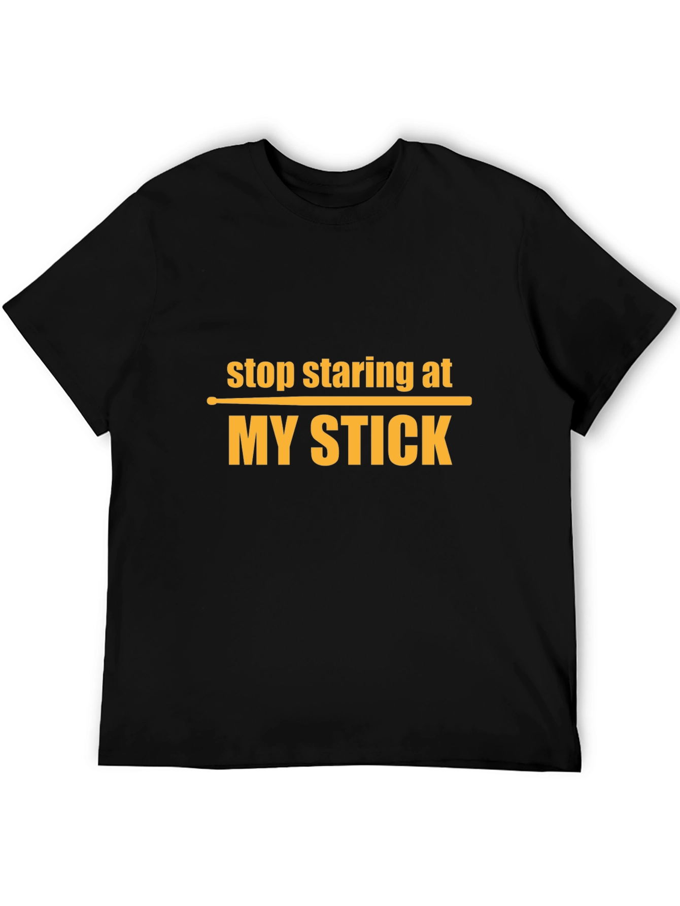Stop Staring At My Stick Graphic T-Shirt