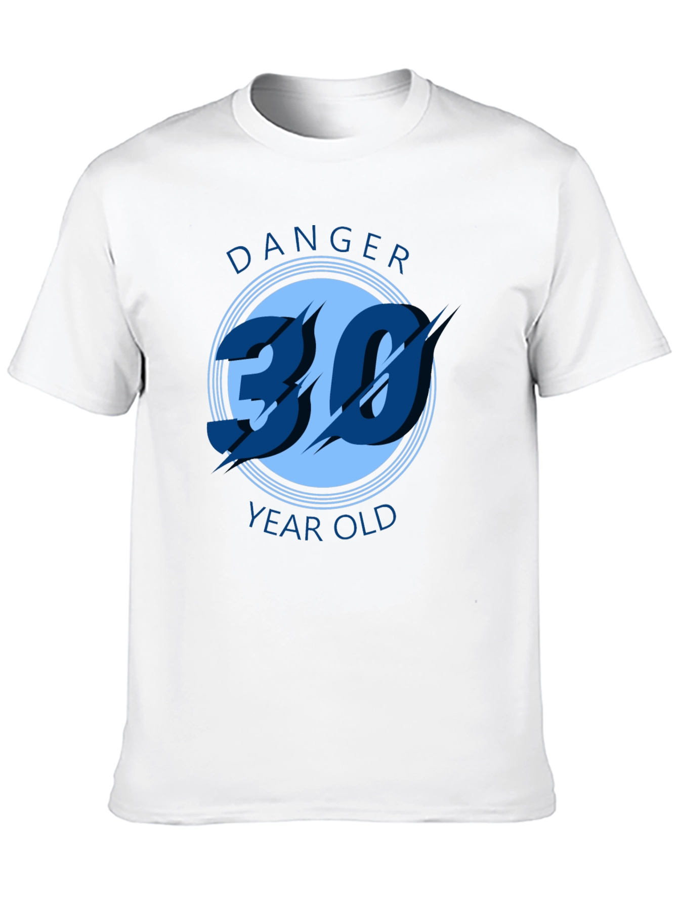 Danger 30 Year Old T-Shirt