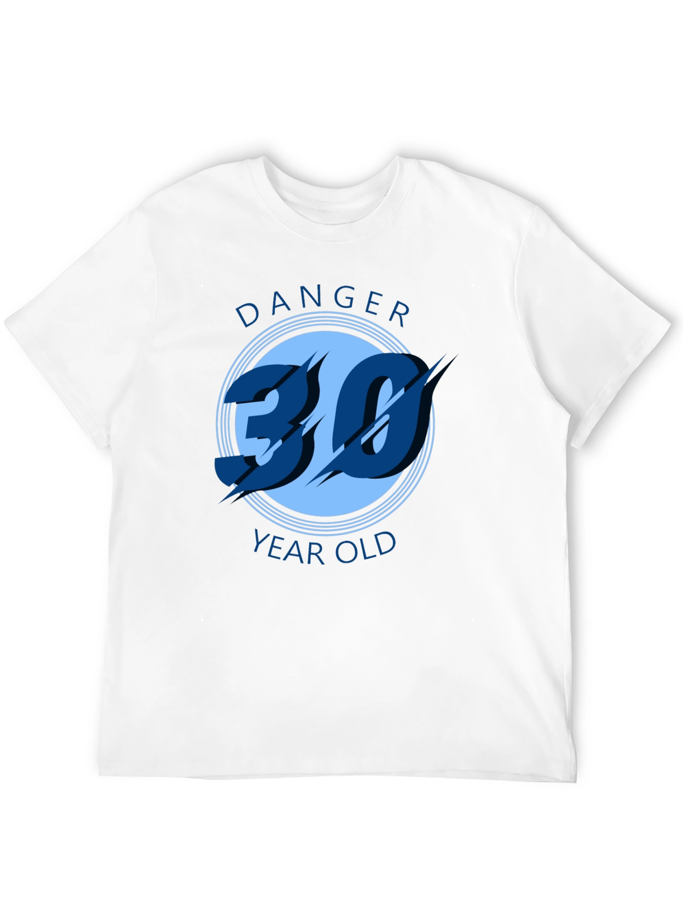 Danger 30 Year Old T-Shirt