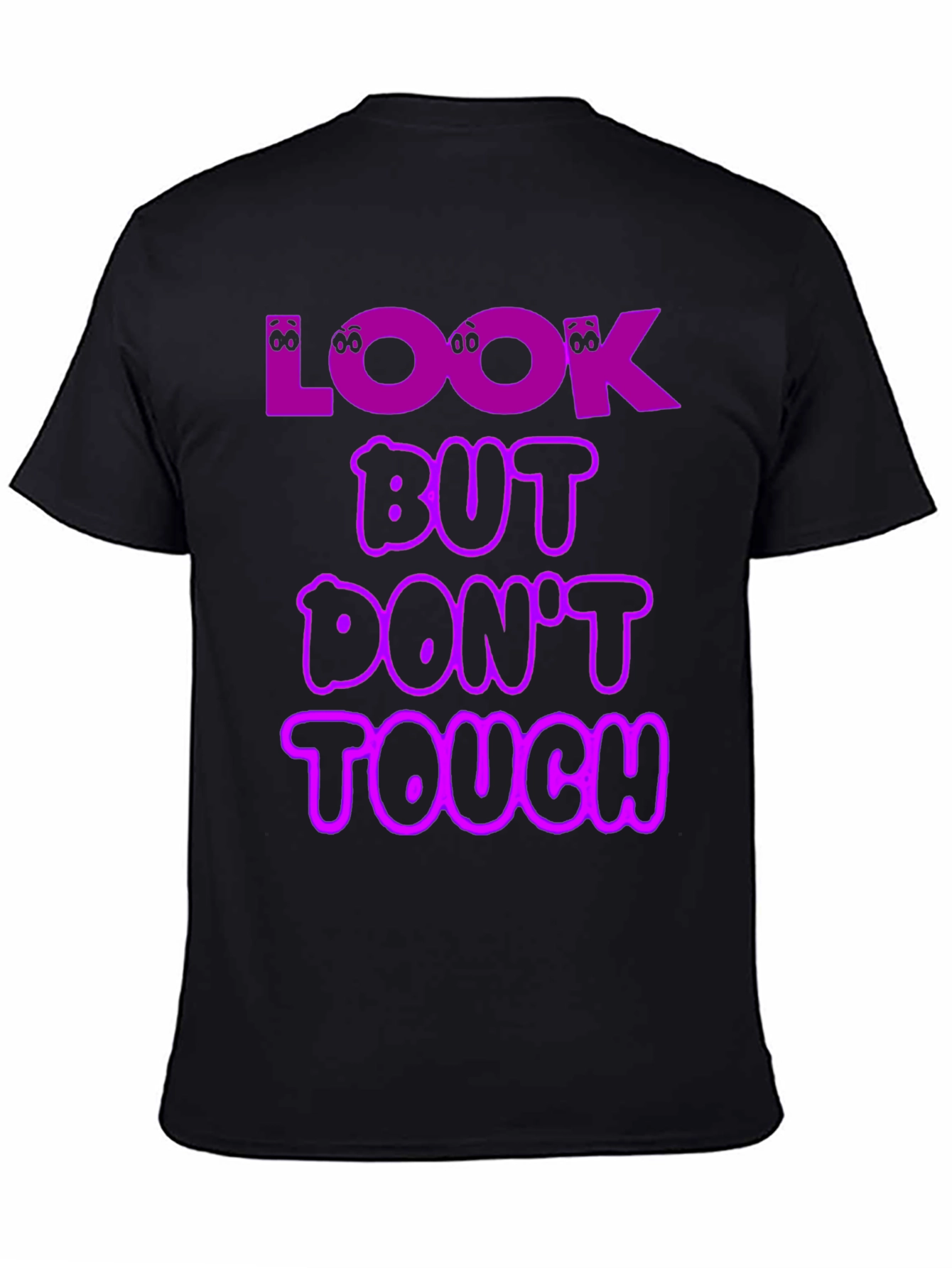 Look But Dont Touch T-Shirt Novelty Graphic Tee