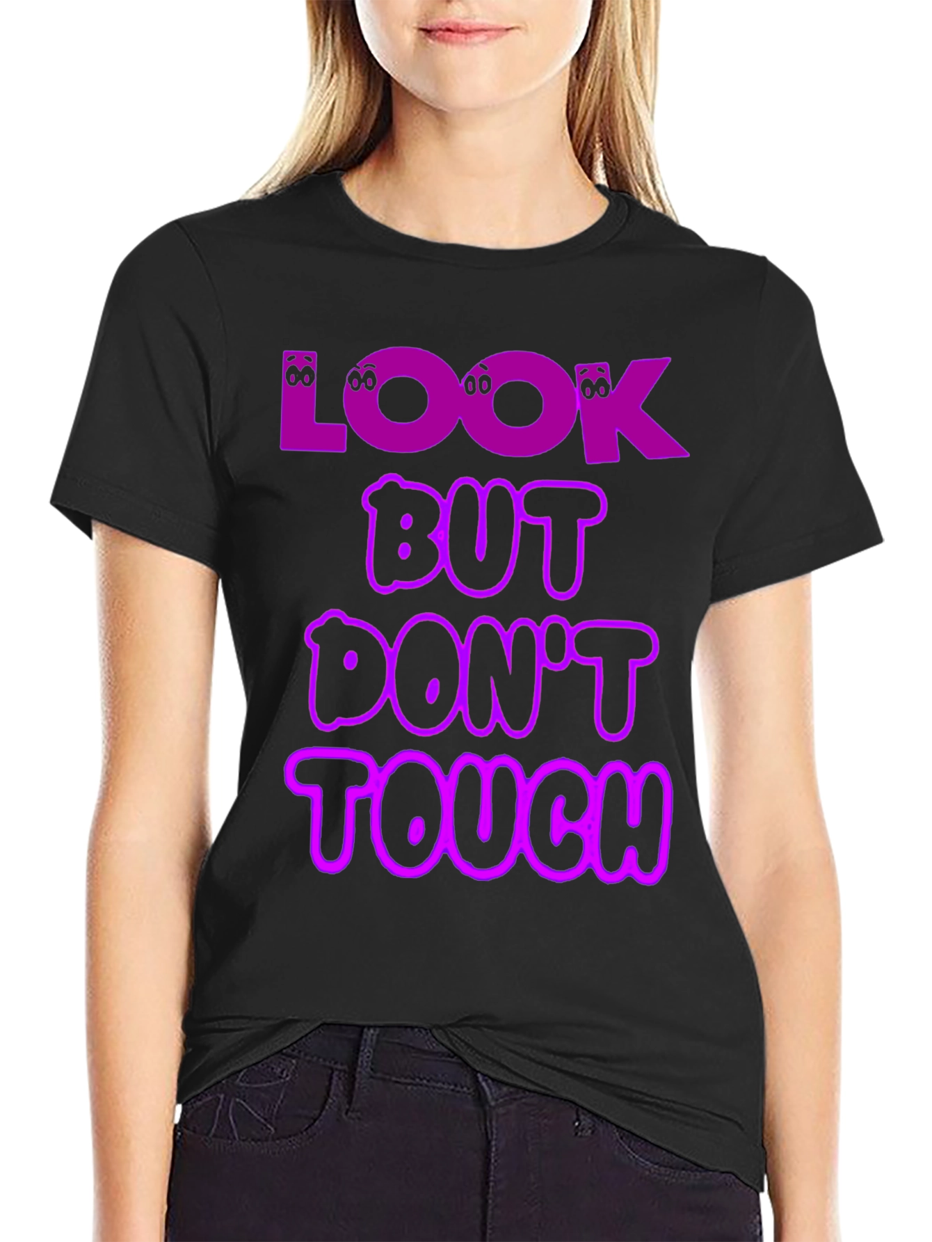 Look But Dont Touch T-Shirt Novelty Graphic Tee