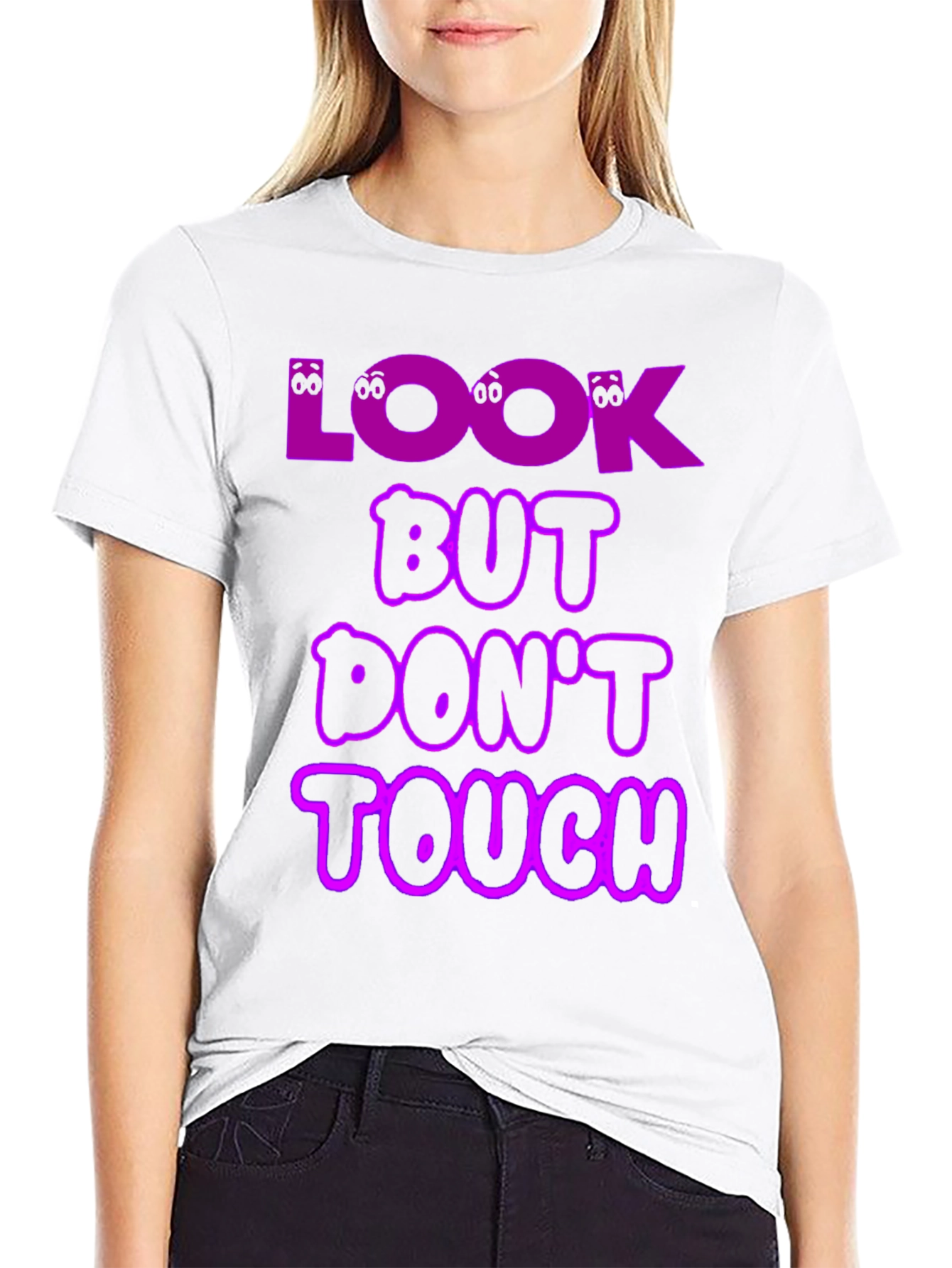 Look But Dont Touch T-Shirt Novelty Graphic Tee