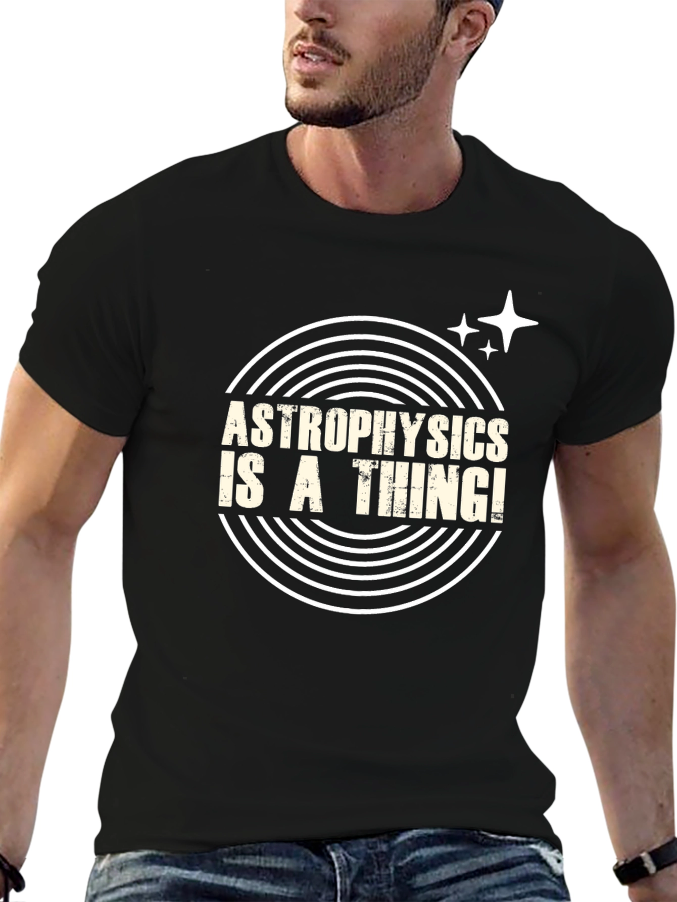 Astrophysics Is A Thing! T-Shirt
