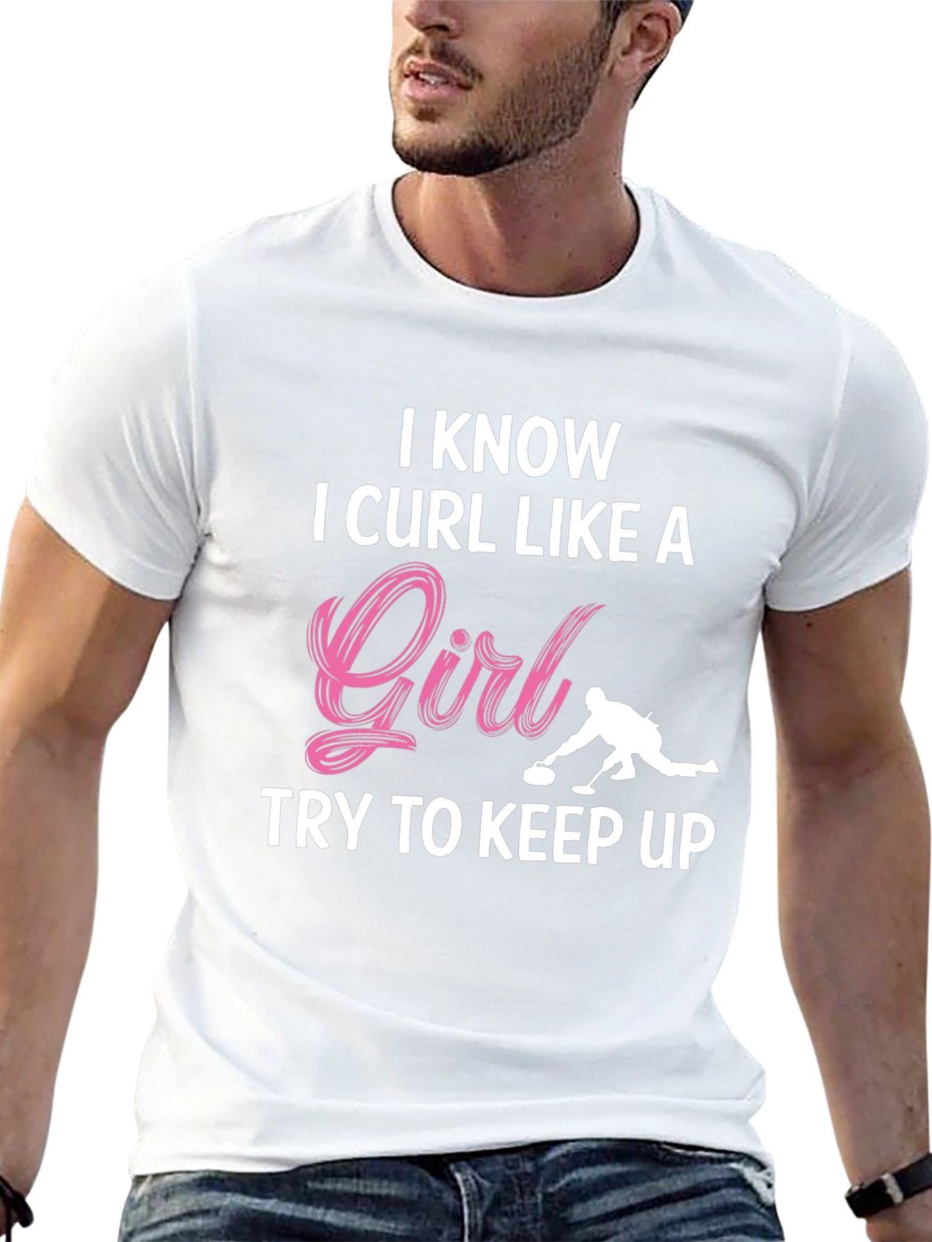 I Know I Curl Like A Girl T-Shirt