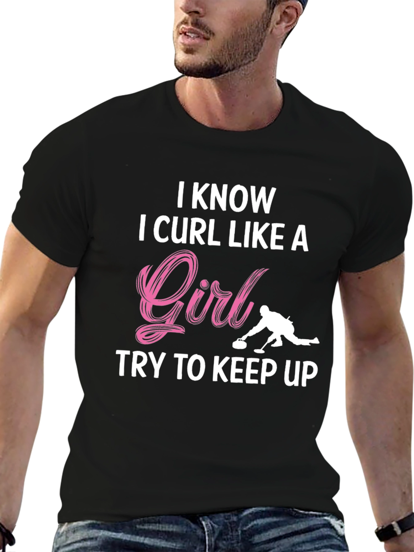 I Know I Curl Like A Girl T-Shirt