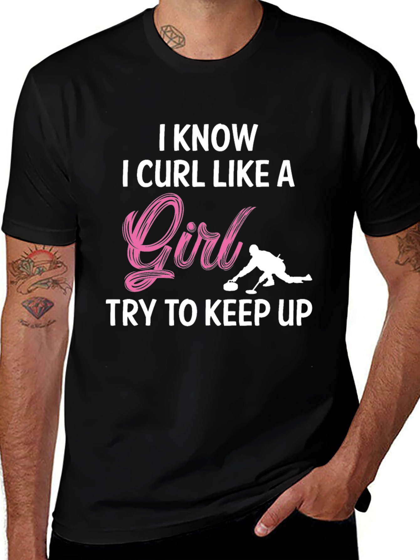 I Know I Curl Like A Girl T-Shirt