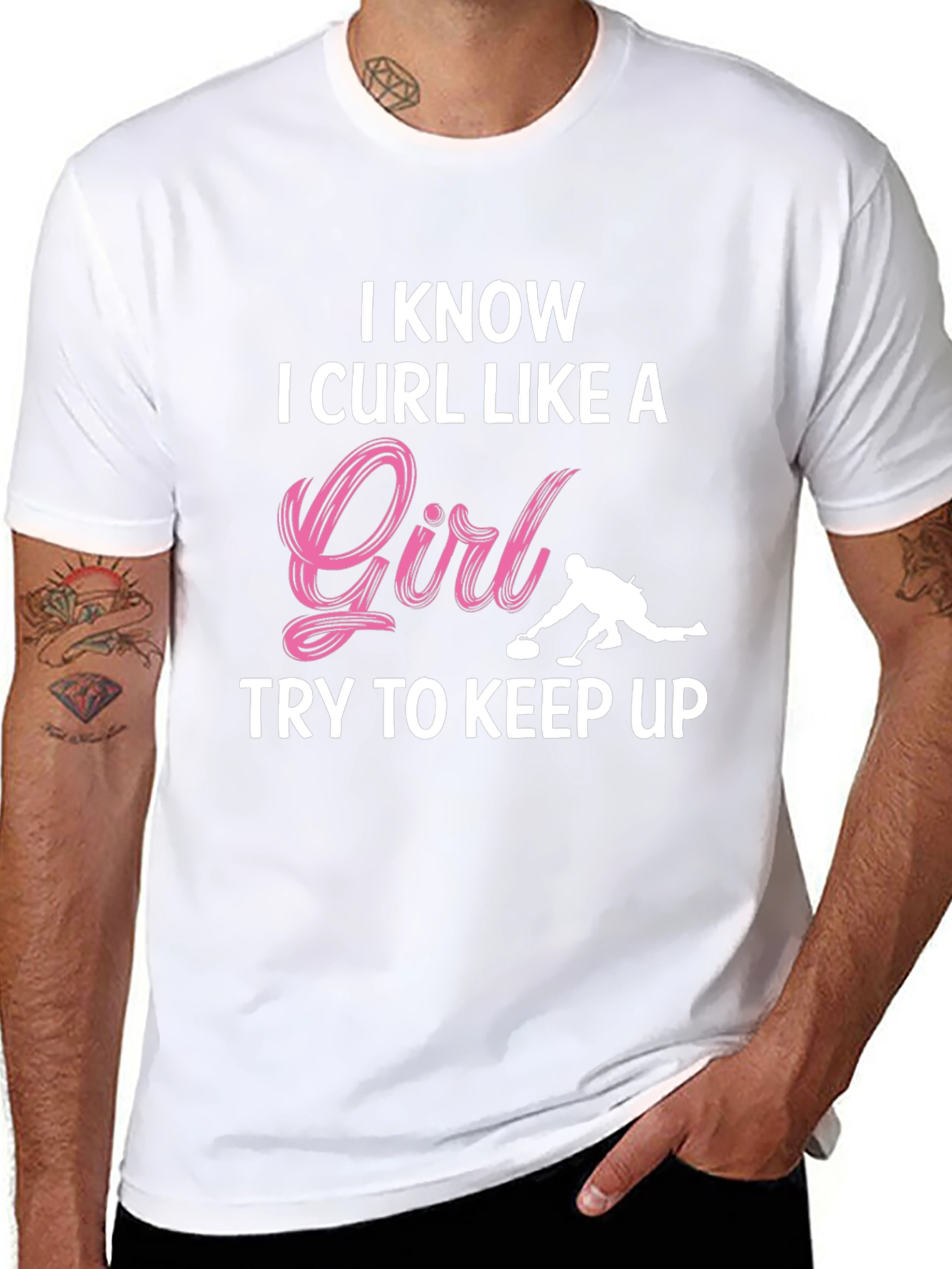 I Know I Curl Like A Girl T-Shirt