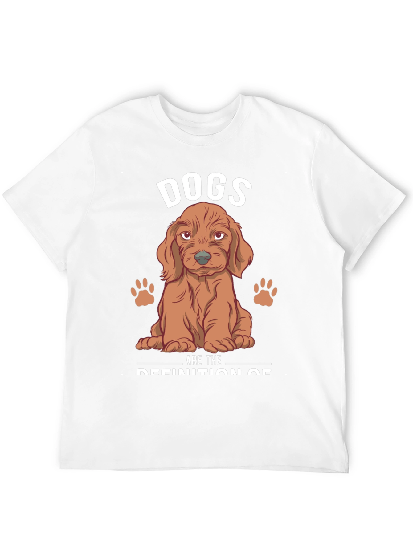 Dog Lover T-Shirt - Dogs Are the Definition