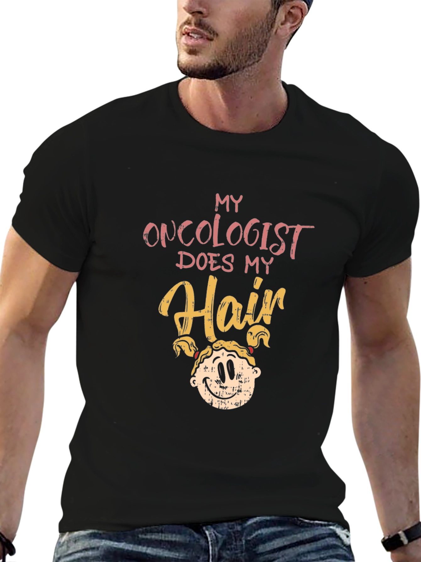 Oncologist Does My Hair T-Shirt