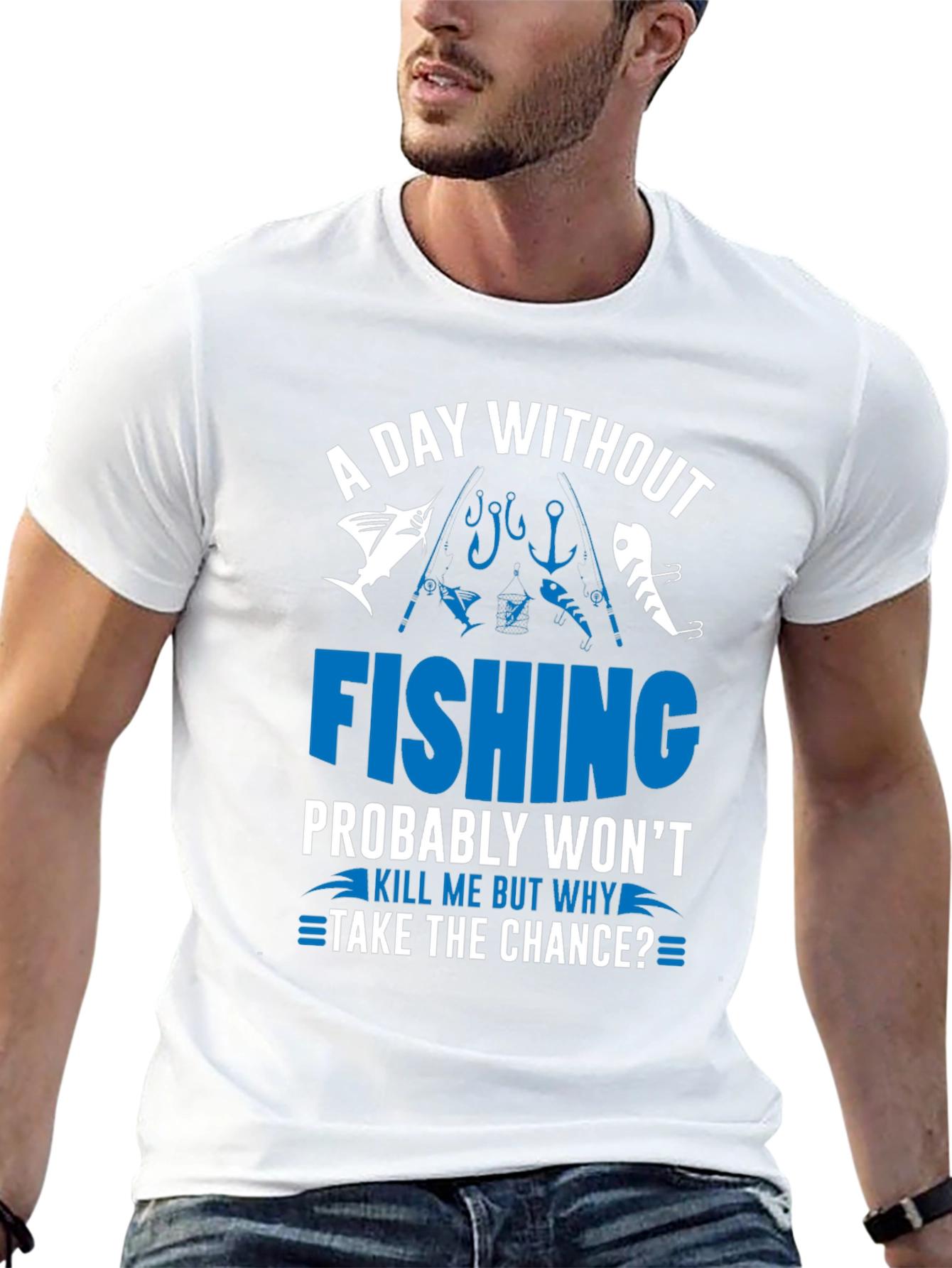 A Day Without Fishing T-Shirt