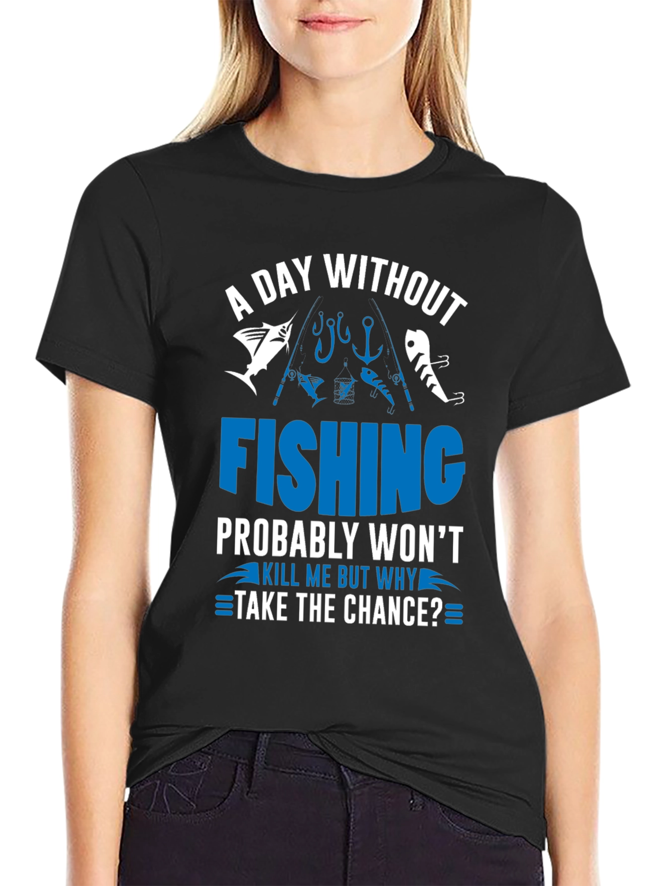 A Day Without Fishing T-Shirt