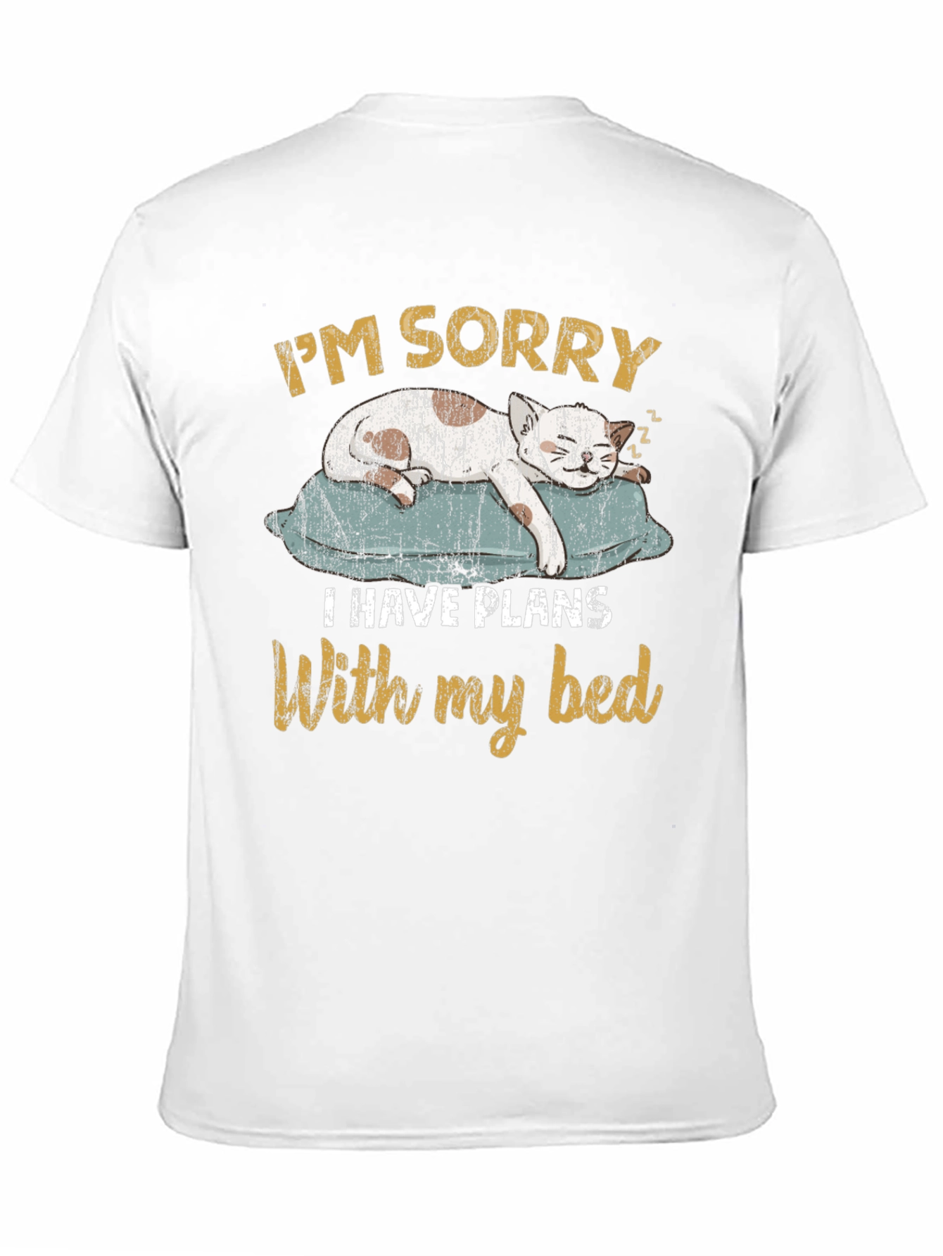 Funny Cat T-Shirt - Im Sorry Bed Plans