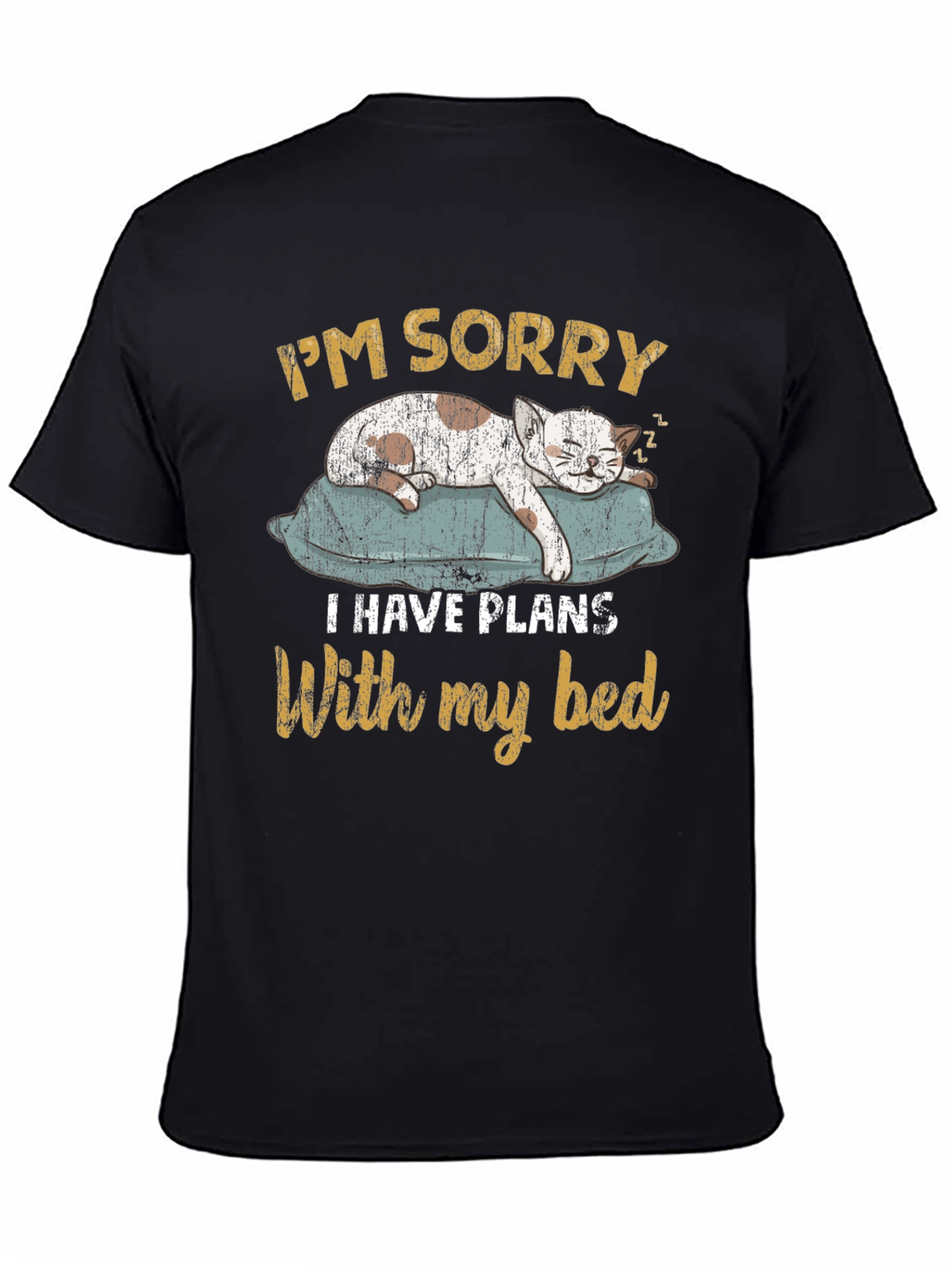 Funny Cat T-Shirt - Im Sorry Bed Plans