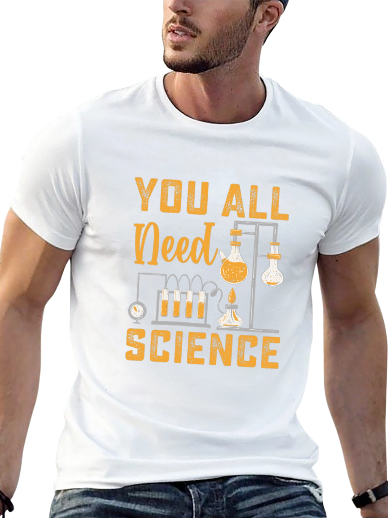 You All Need Science Graphic T-Shirt