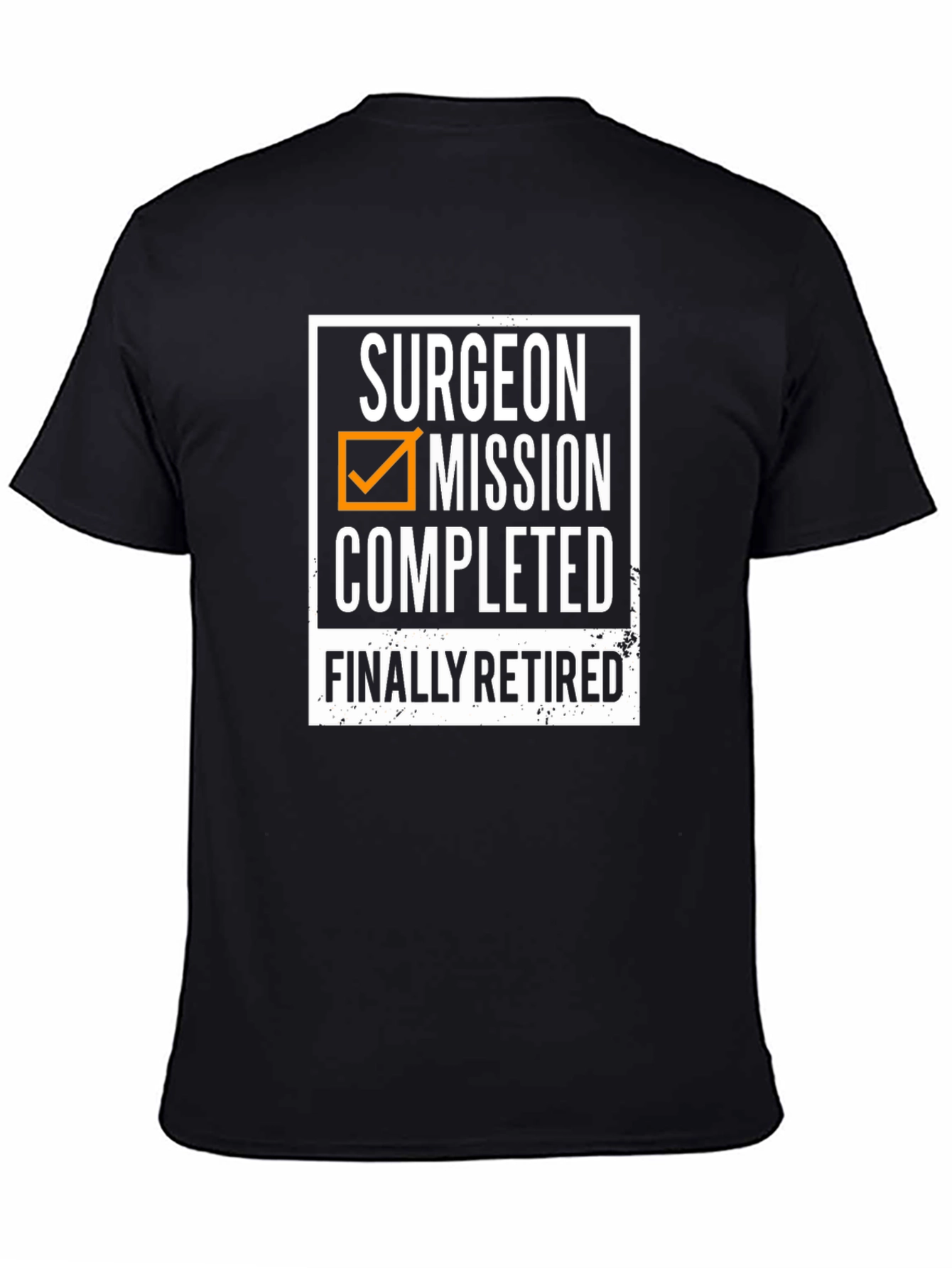 Surgeon Retirement T-Shirt: Mission Completed