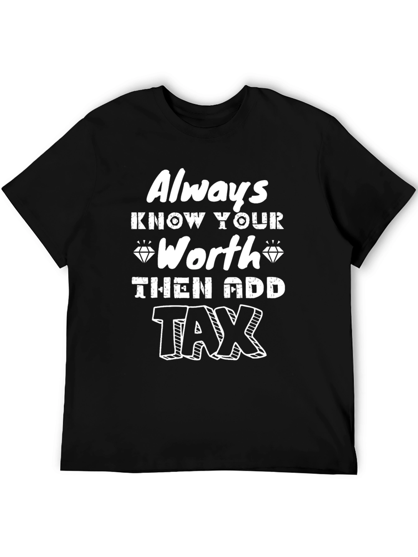 Always Know Your Worth T-Shirt