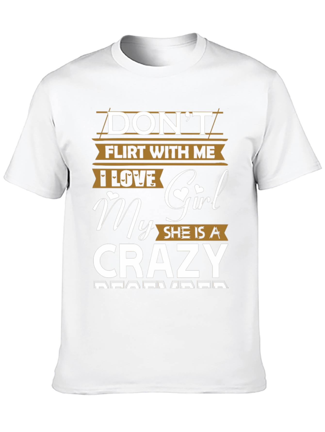 Dont Flirt With Me Crazy Girl Graphic T-Shirt