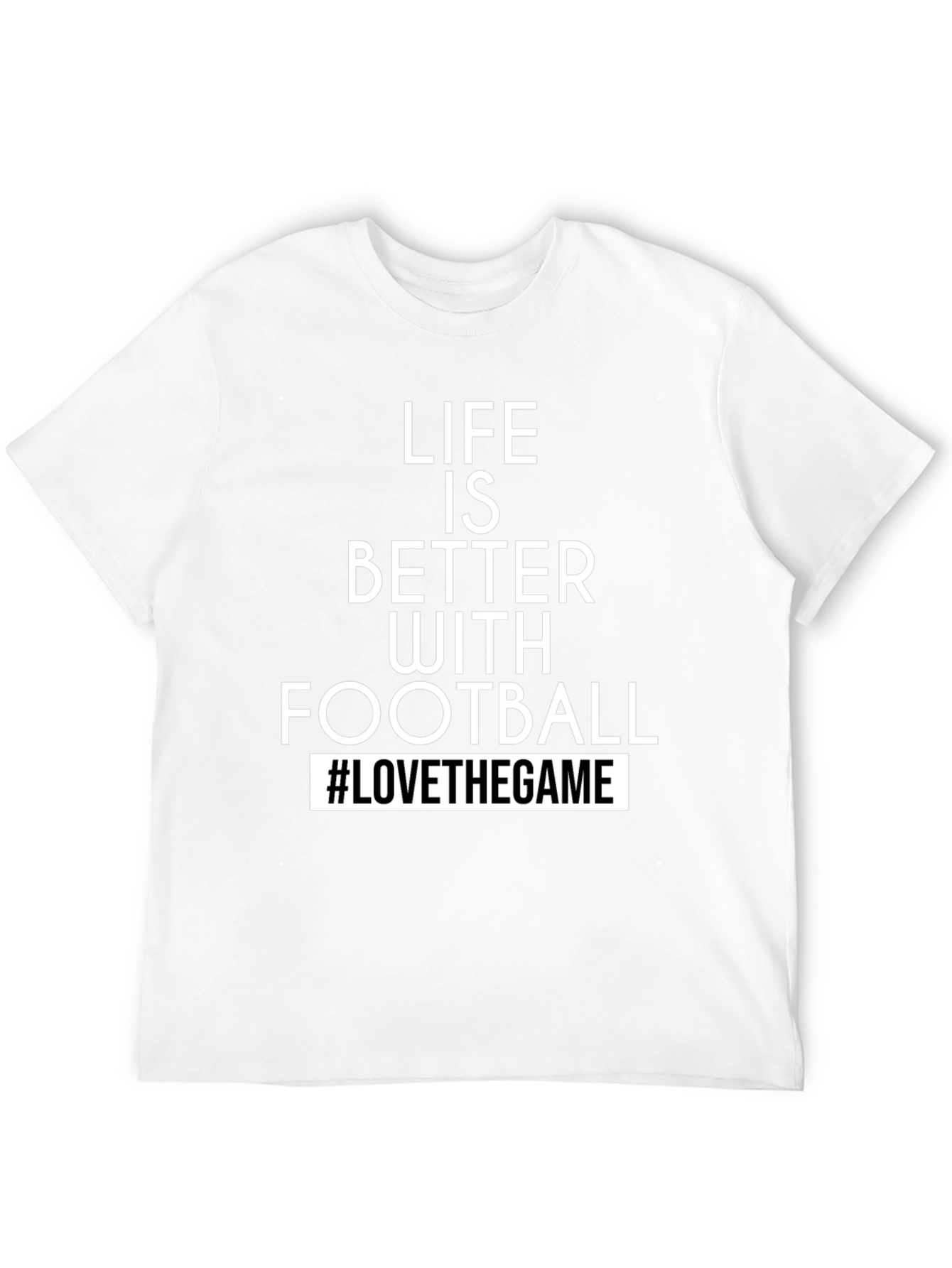 Life is Better with Football T-Shirt