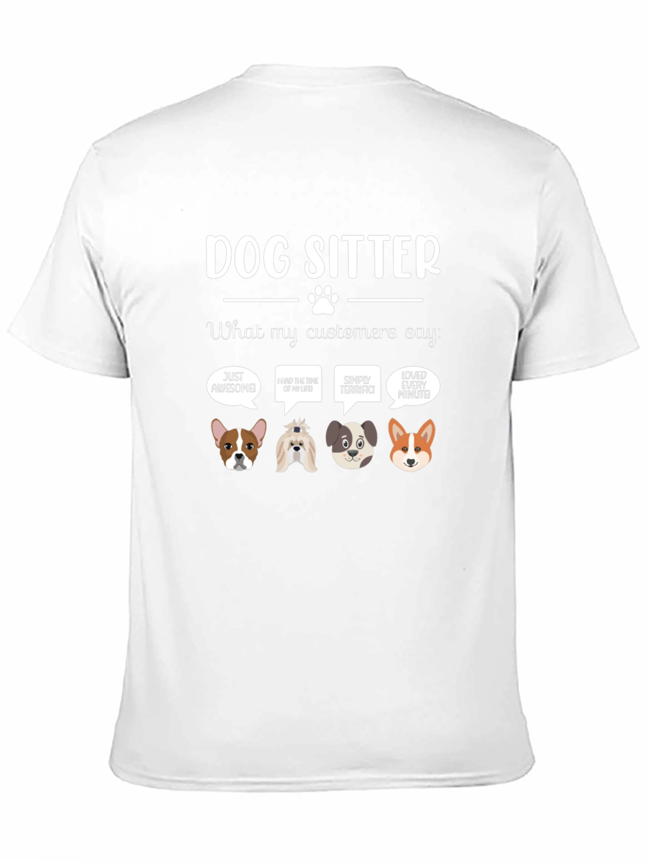 Dog Sitter T-Shirt - What My Customers Say