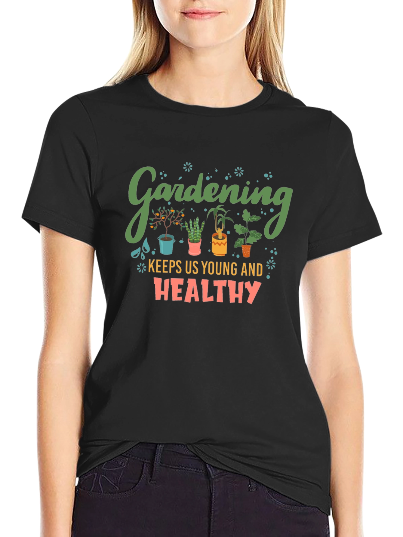 Gardening Keeps Us Young & Healthy Black T-Shirt