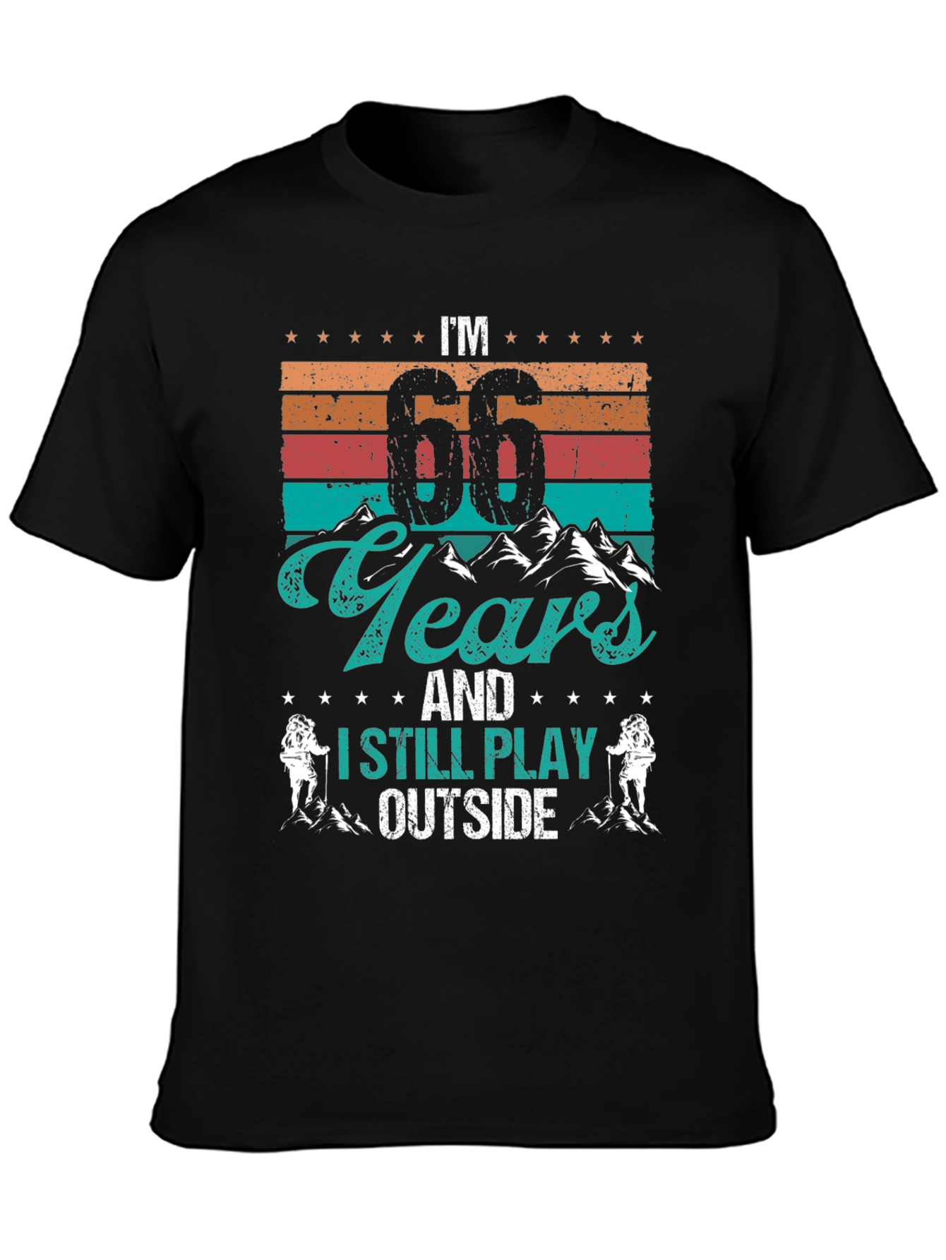 Im 66 Years Old I Still Play Outside T-Shirt