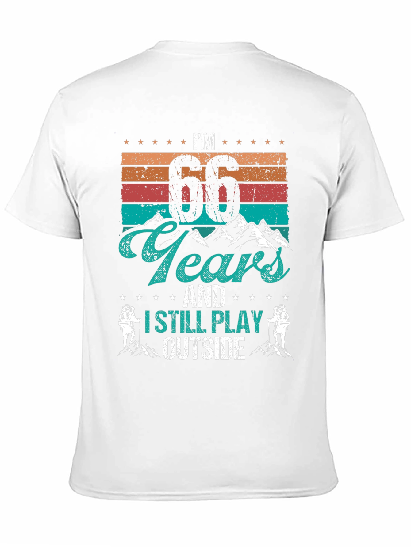 Im 66 Years Old I Still Play Outside T-Shirt