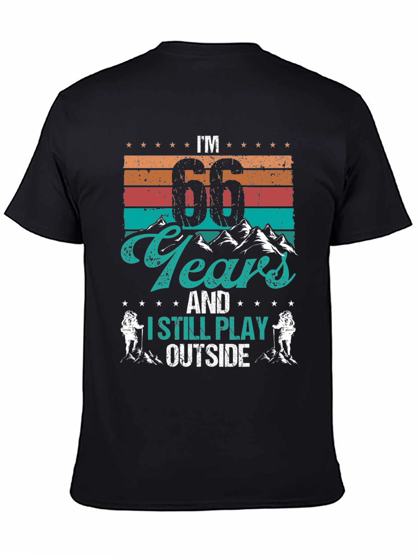 Im 66 Years Old I Still Play Outside T-Shirt