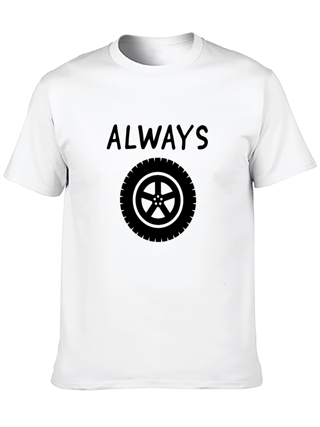 Always Tire Black Graphic T-Shirt