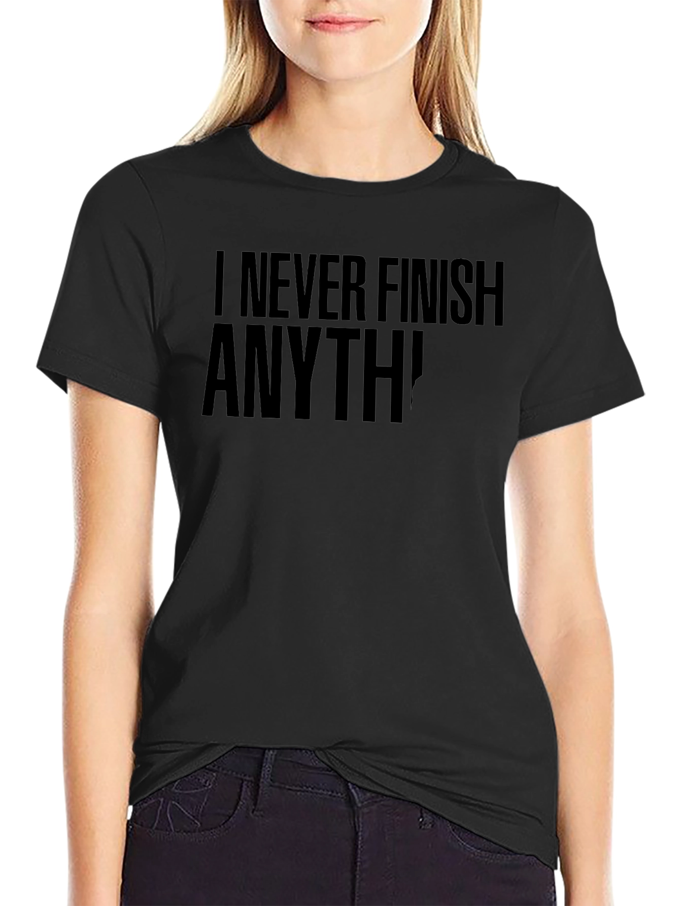 I Never Finish Anything Funny Graphic Tee