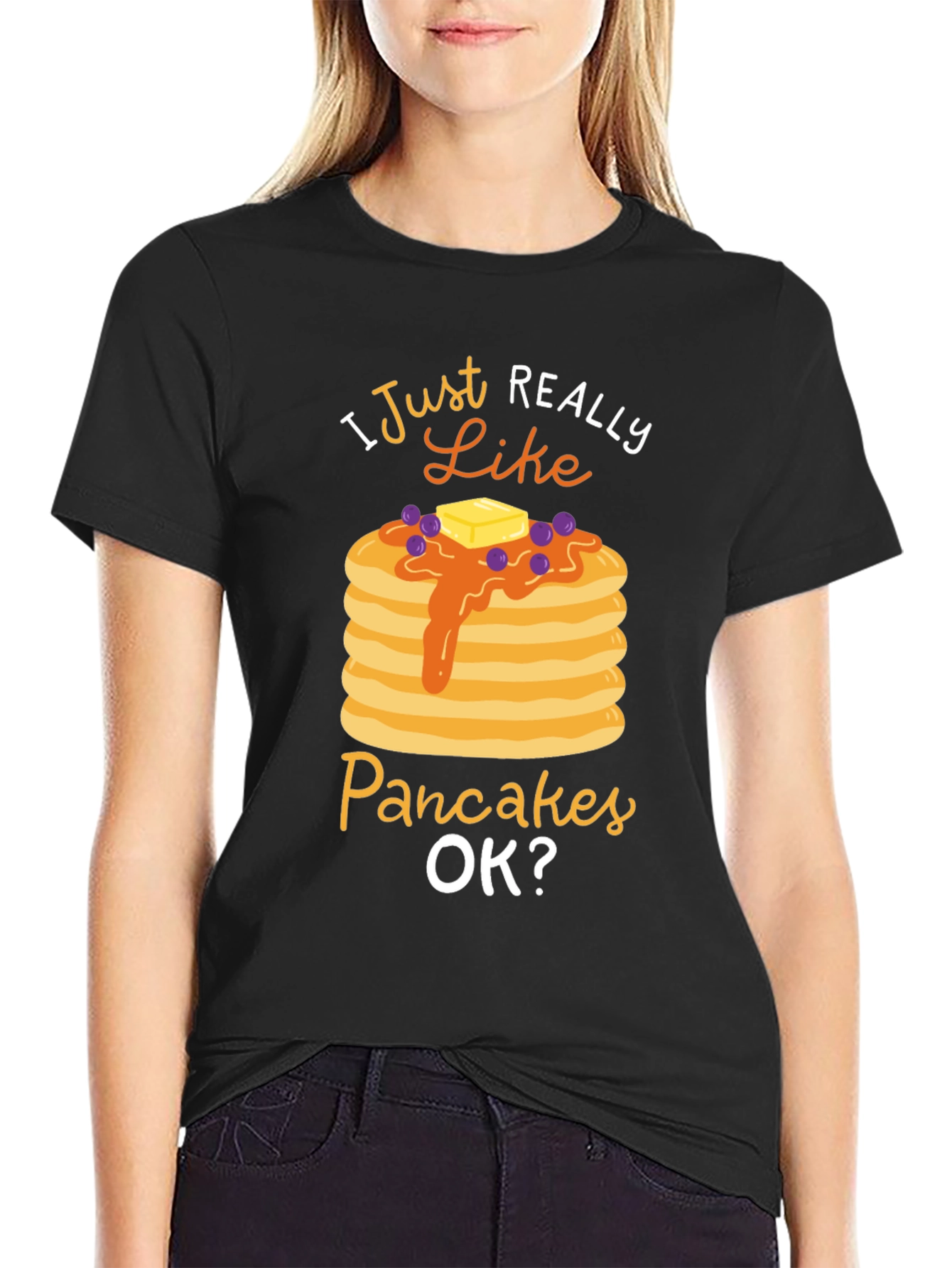 I Just Really Like Pancakes OK? Graphic T-Shirt