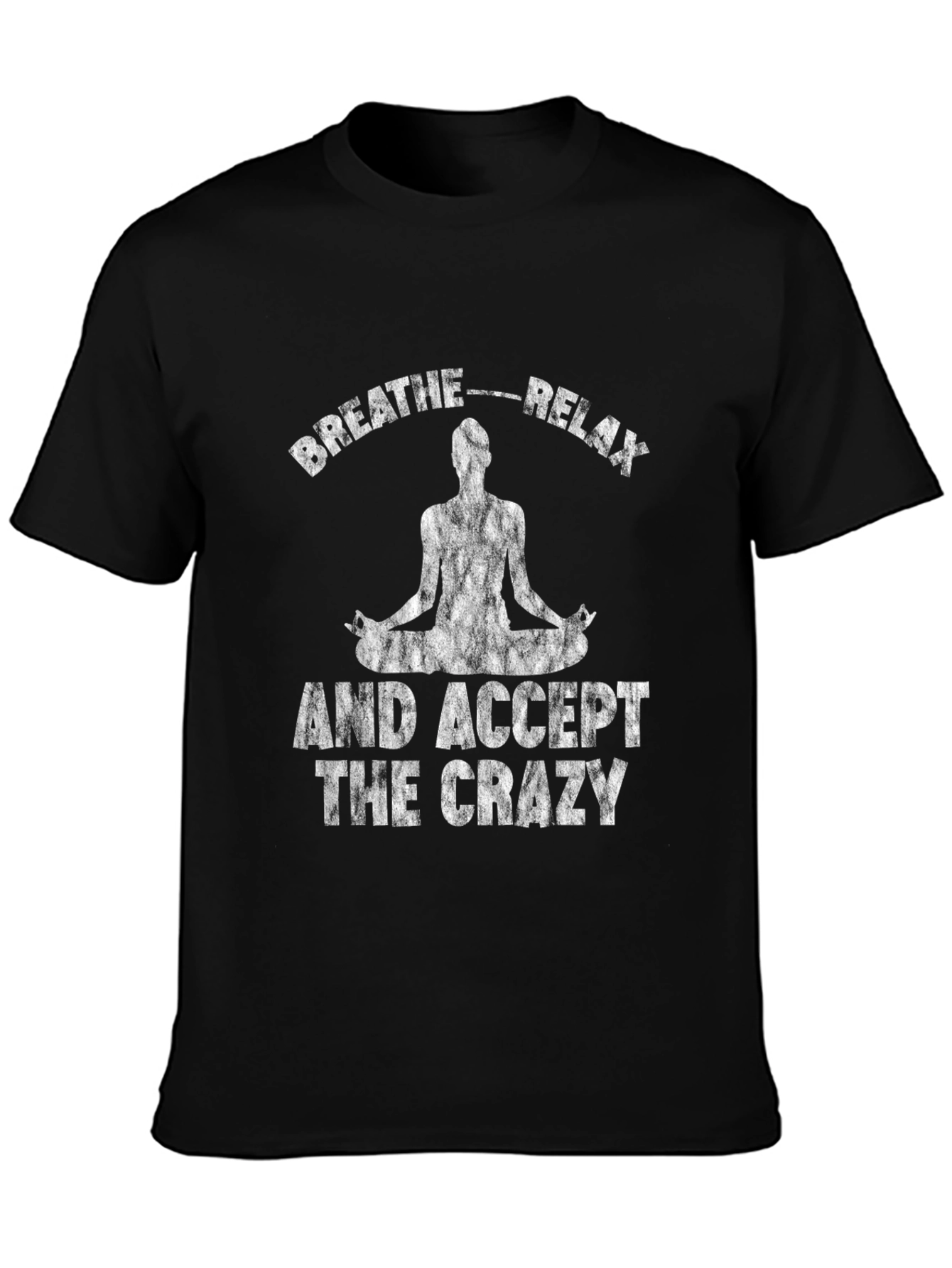 Breathe Relax Accept the Crazy Yoga Graphic Tee