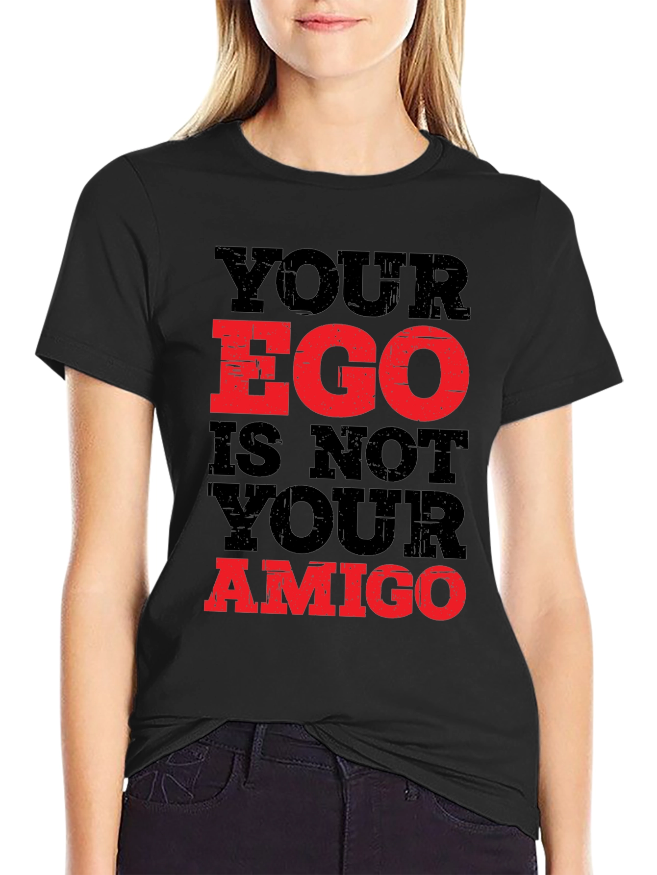 Your Ego Is Not Your Amigo Graphic Tee