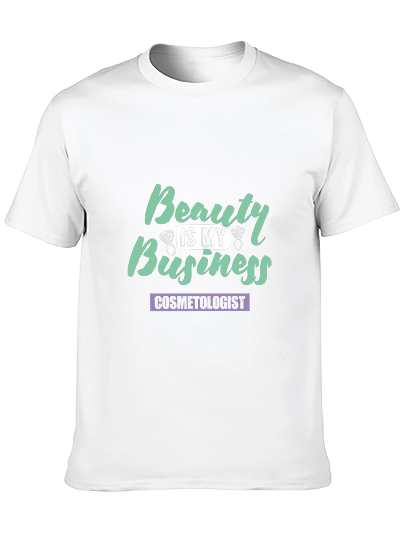Beauty is My Business Cosmetologist T-Shirt