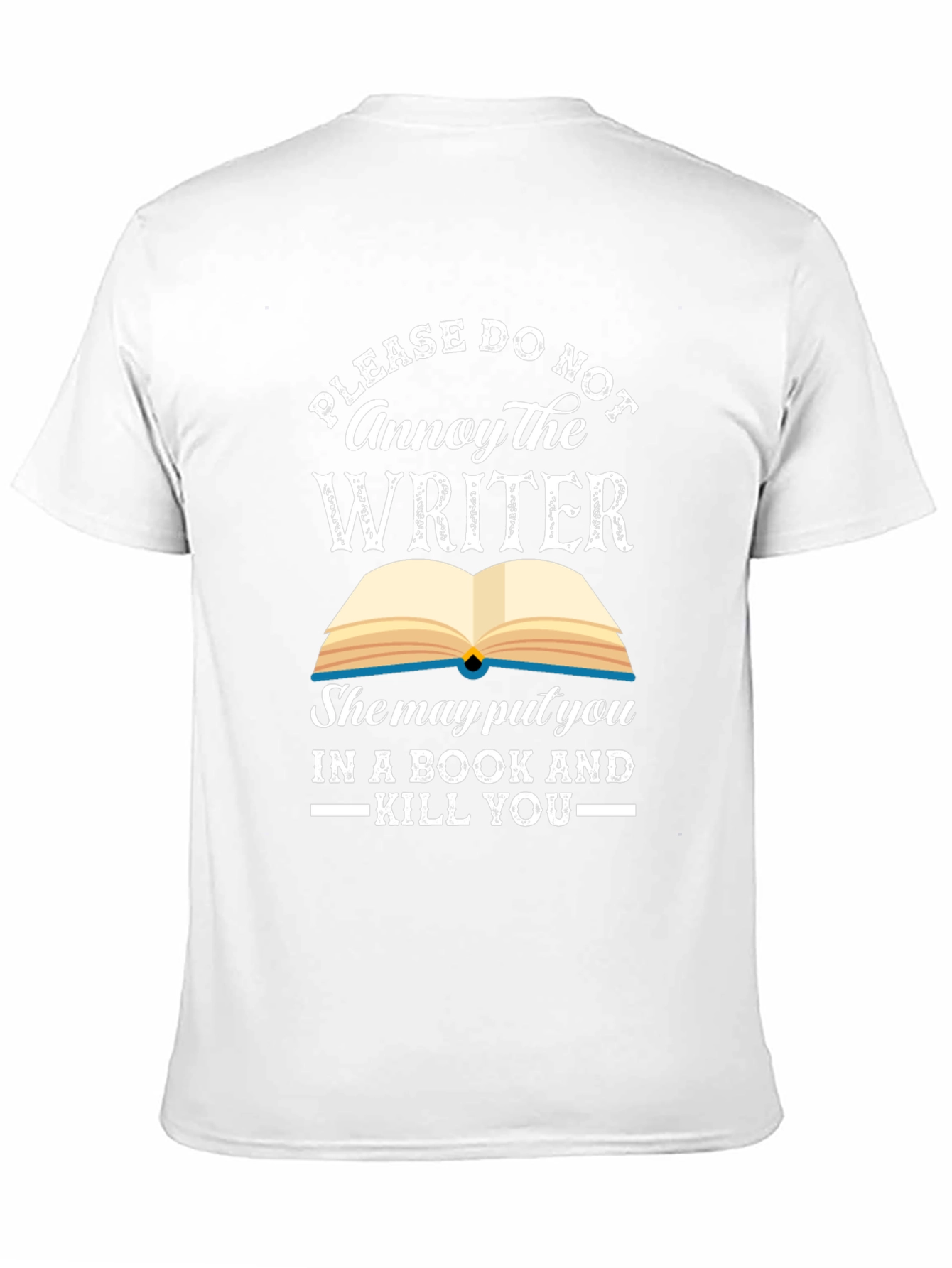 Annoy the Writer T-Shirt