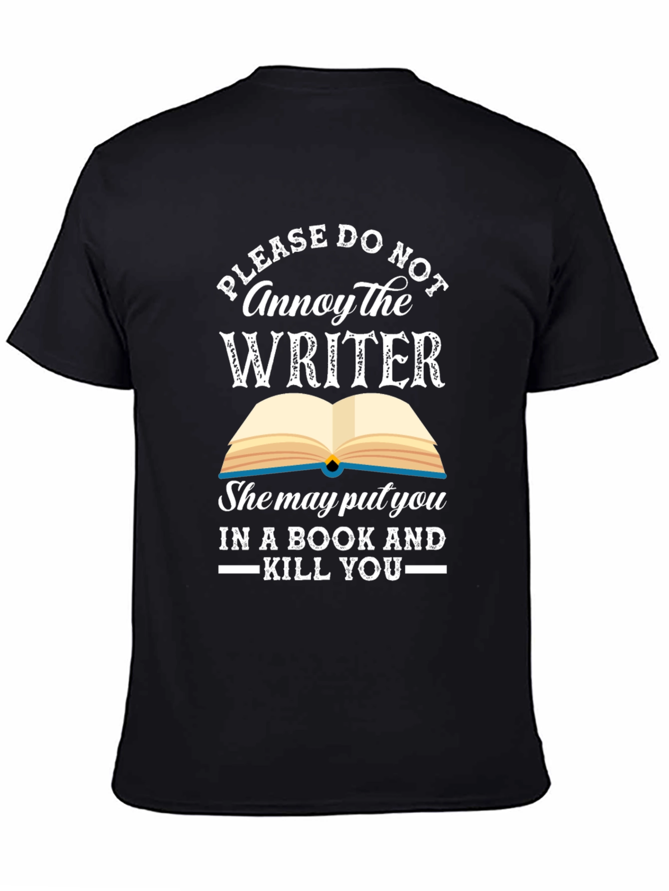 Annoy the Writer T-Shirt