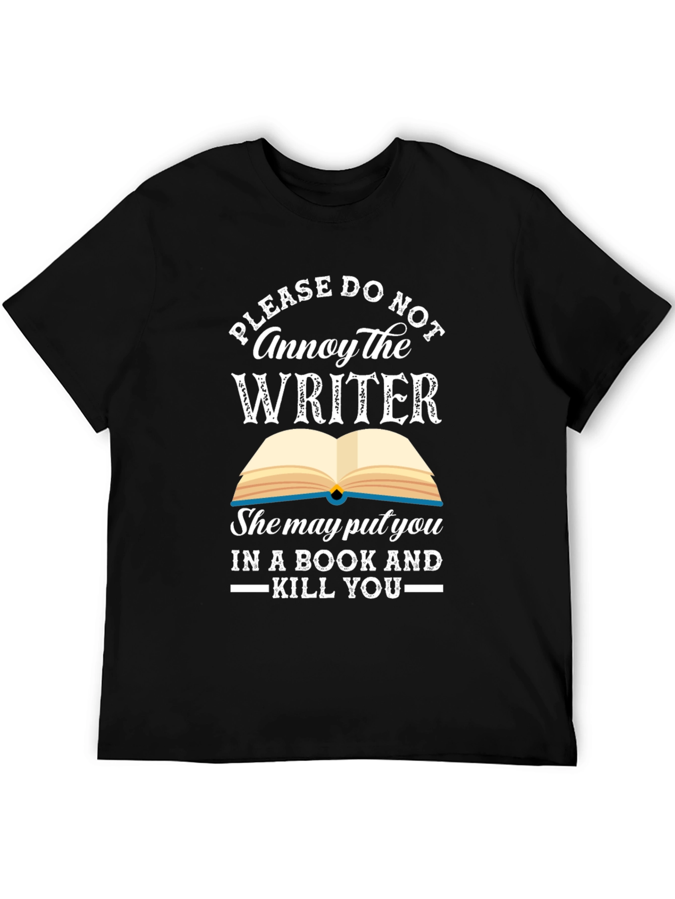 Annoy the Writer T-Shirt