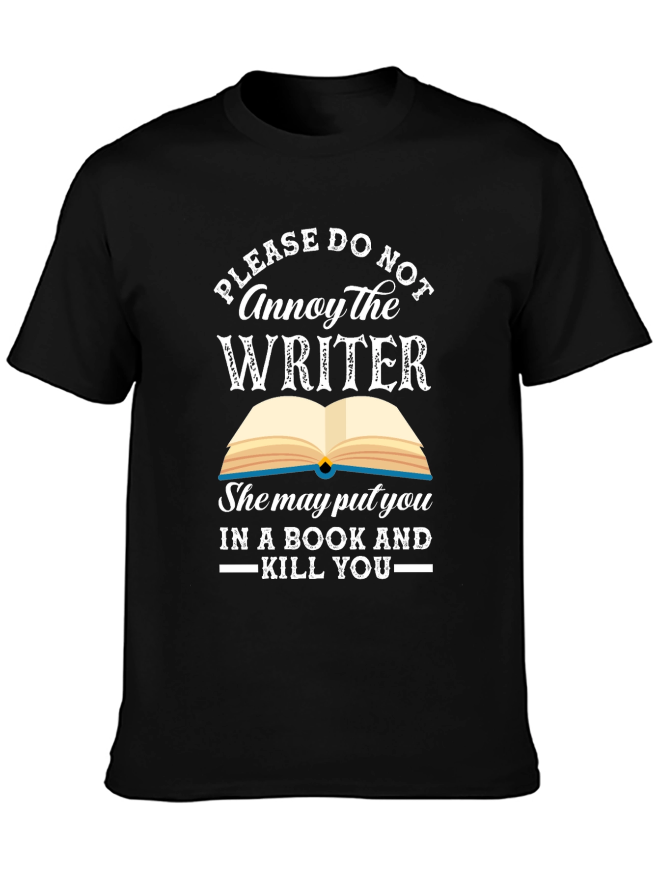 Annoy the Writer T-Shirt