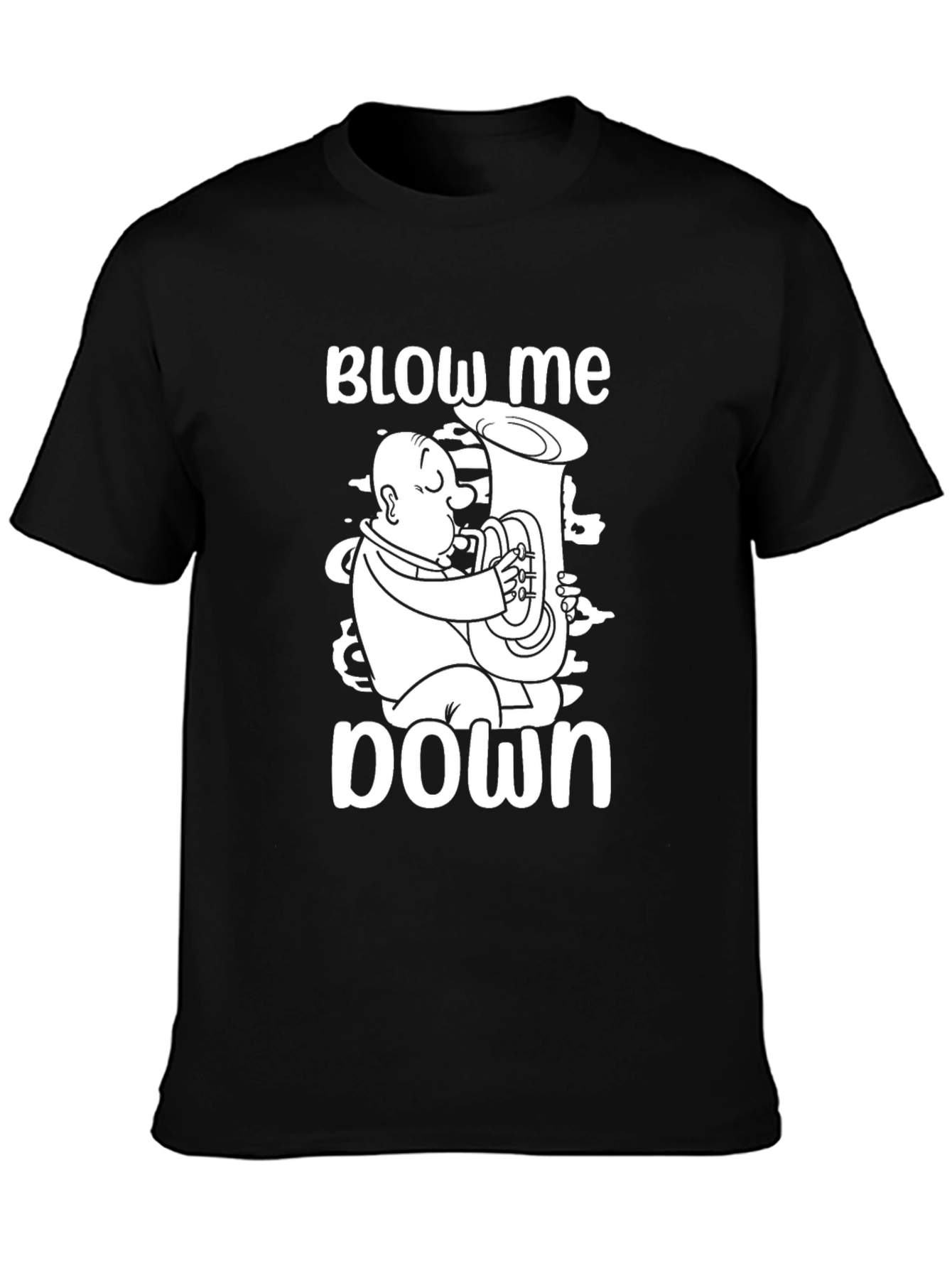 Blow Me Down Tuba Player Graphic Tee