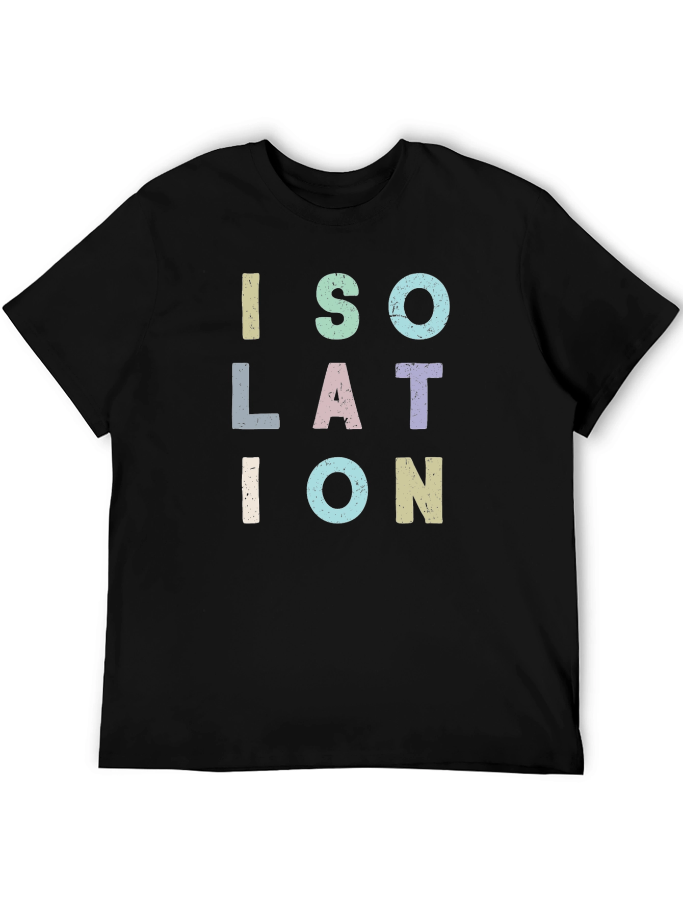 Isolation T-Shirt - Unique Lettering Design