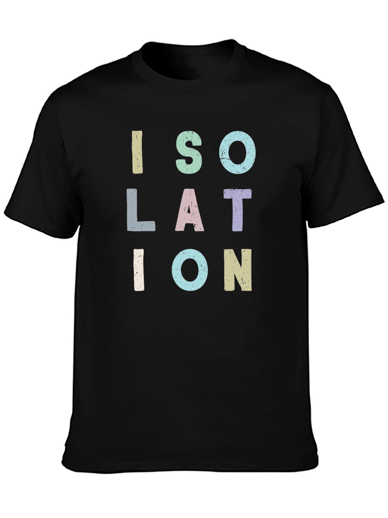 Isolation T-Shirt - Unique Lettering Design