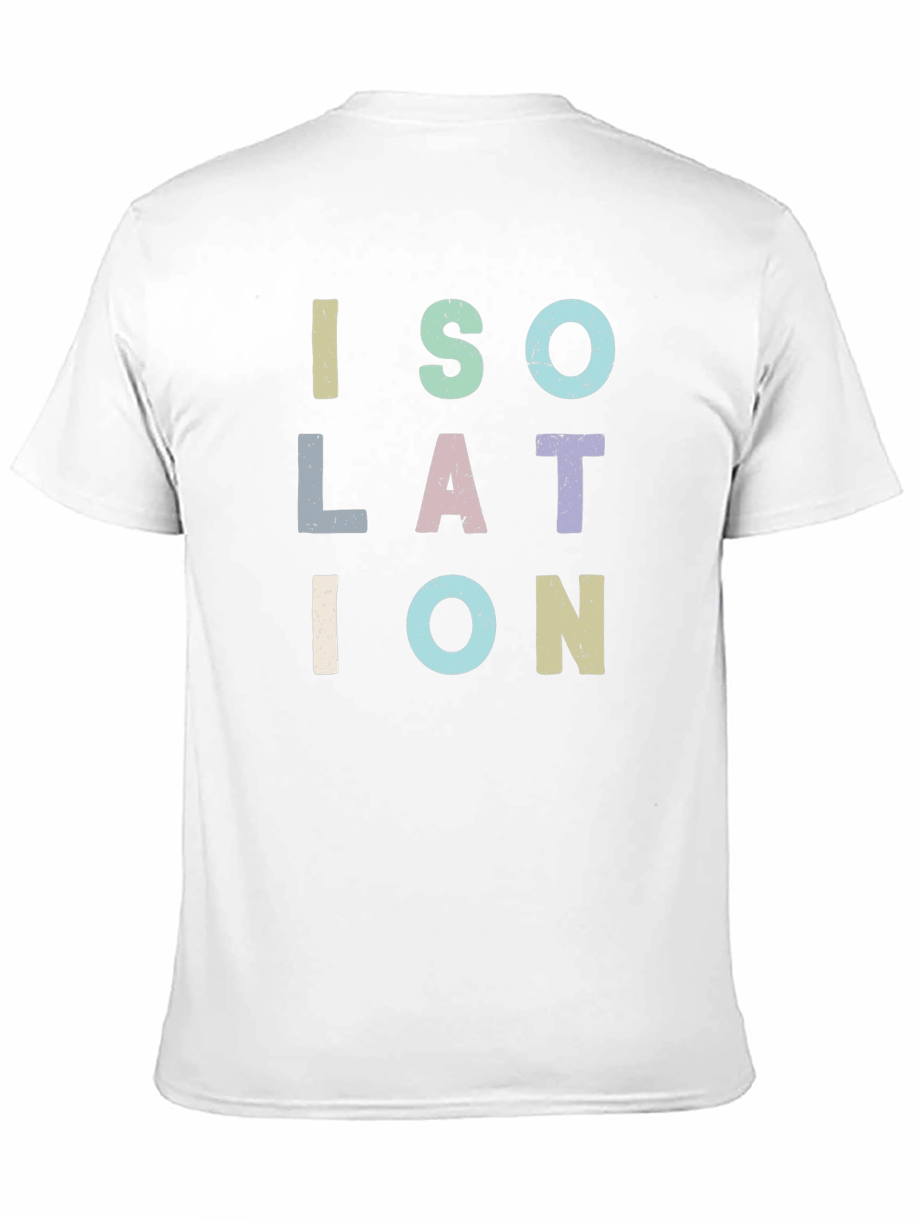 Isolation T-Shirt - Unique Lettering Design
