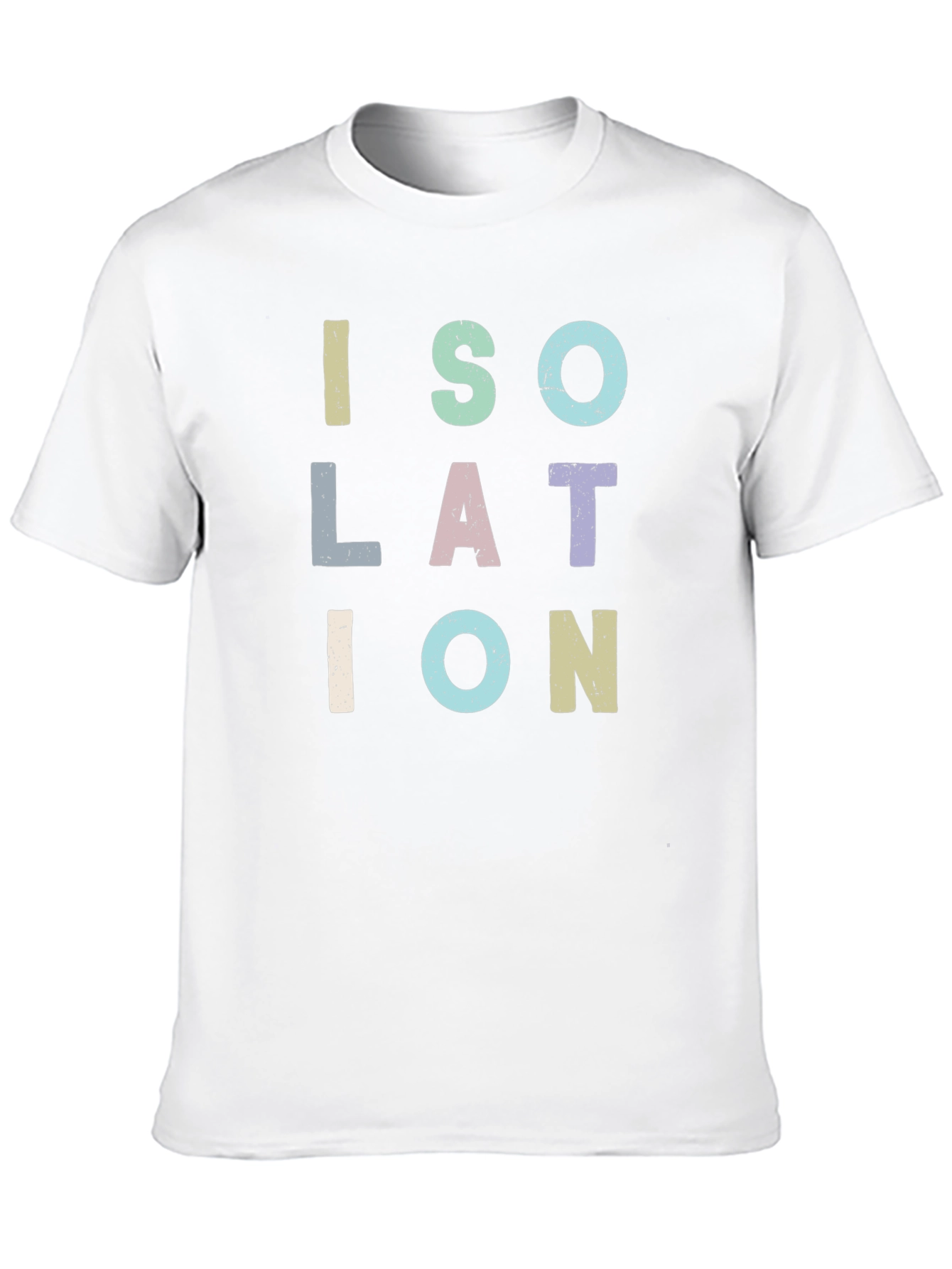 Isolation T-Shirt - Unique Lettering Design