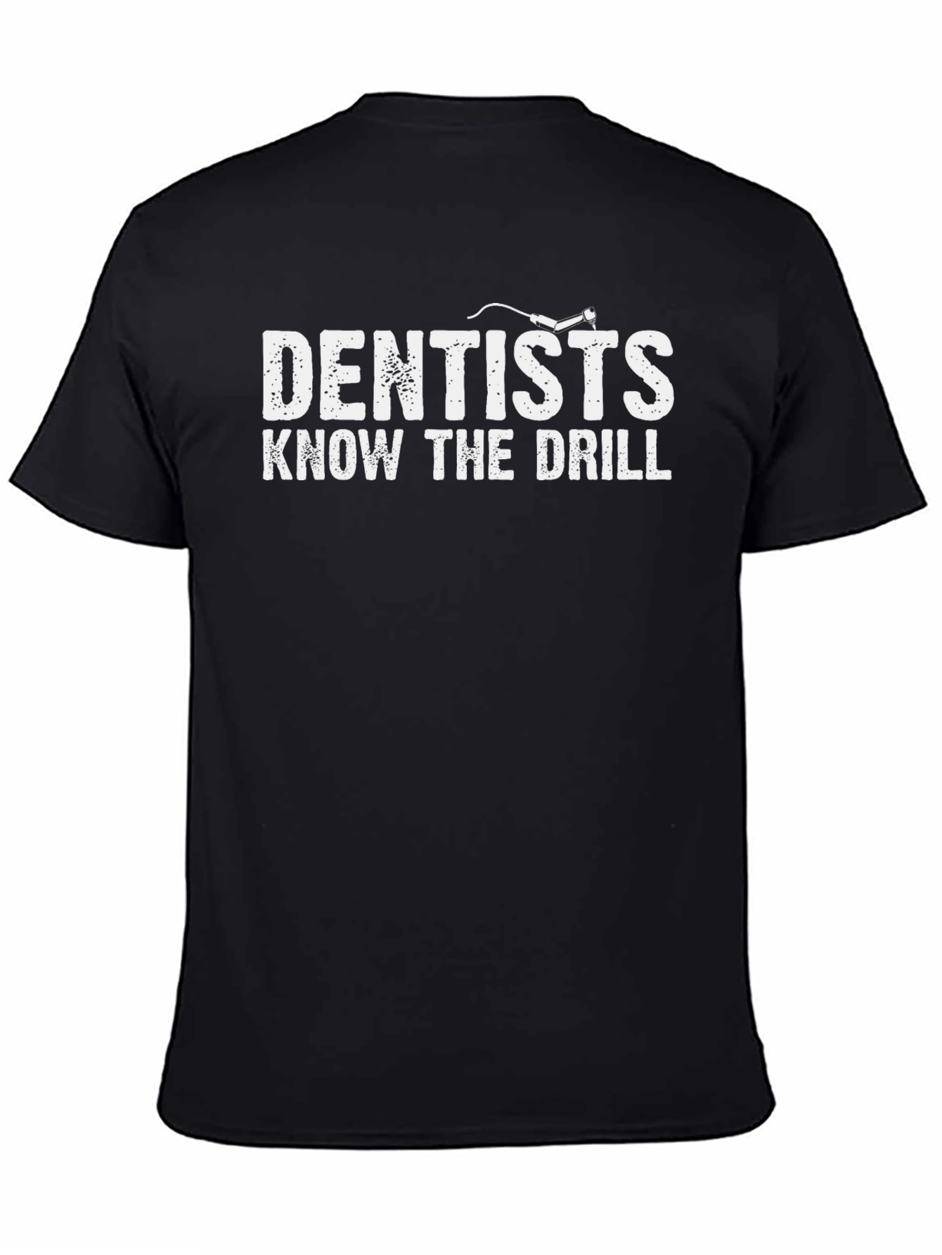 Dentists Know The Drill Graphic Tee - Black