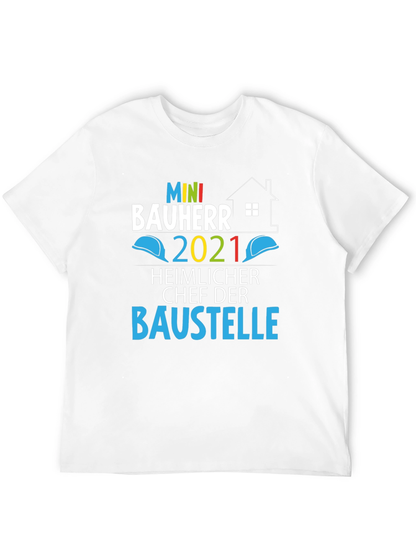 Mini Bauherr 2021 T-Shirt - Construction Boss!