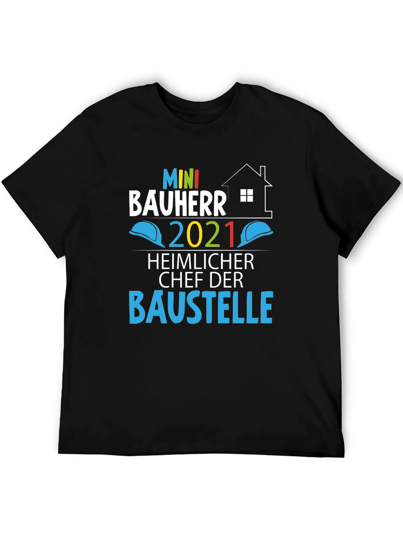Mini Bauherr 2021 T-Shirt - Construction Boss!