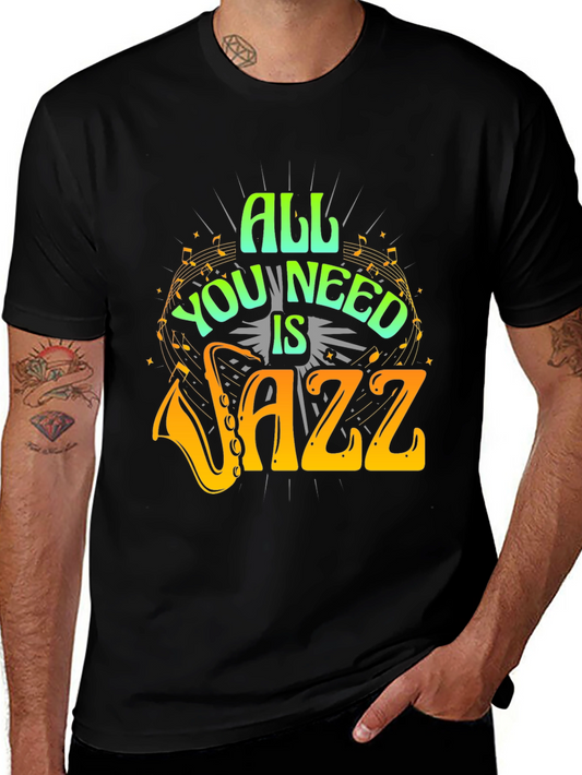 All You Need is Jazz T-Shirt - Music Lover Tee